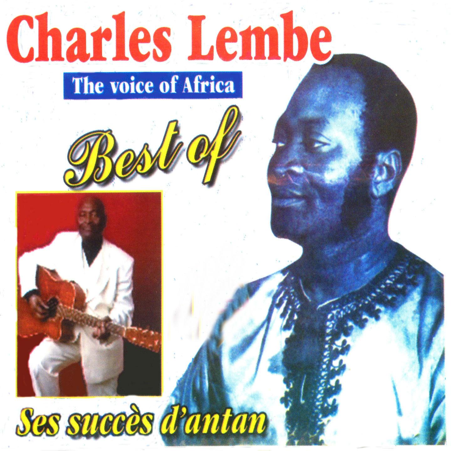 Best of Charles Lembe : Ses succe s d' antan The Voice of Africa