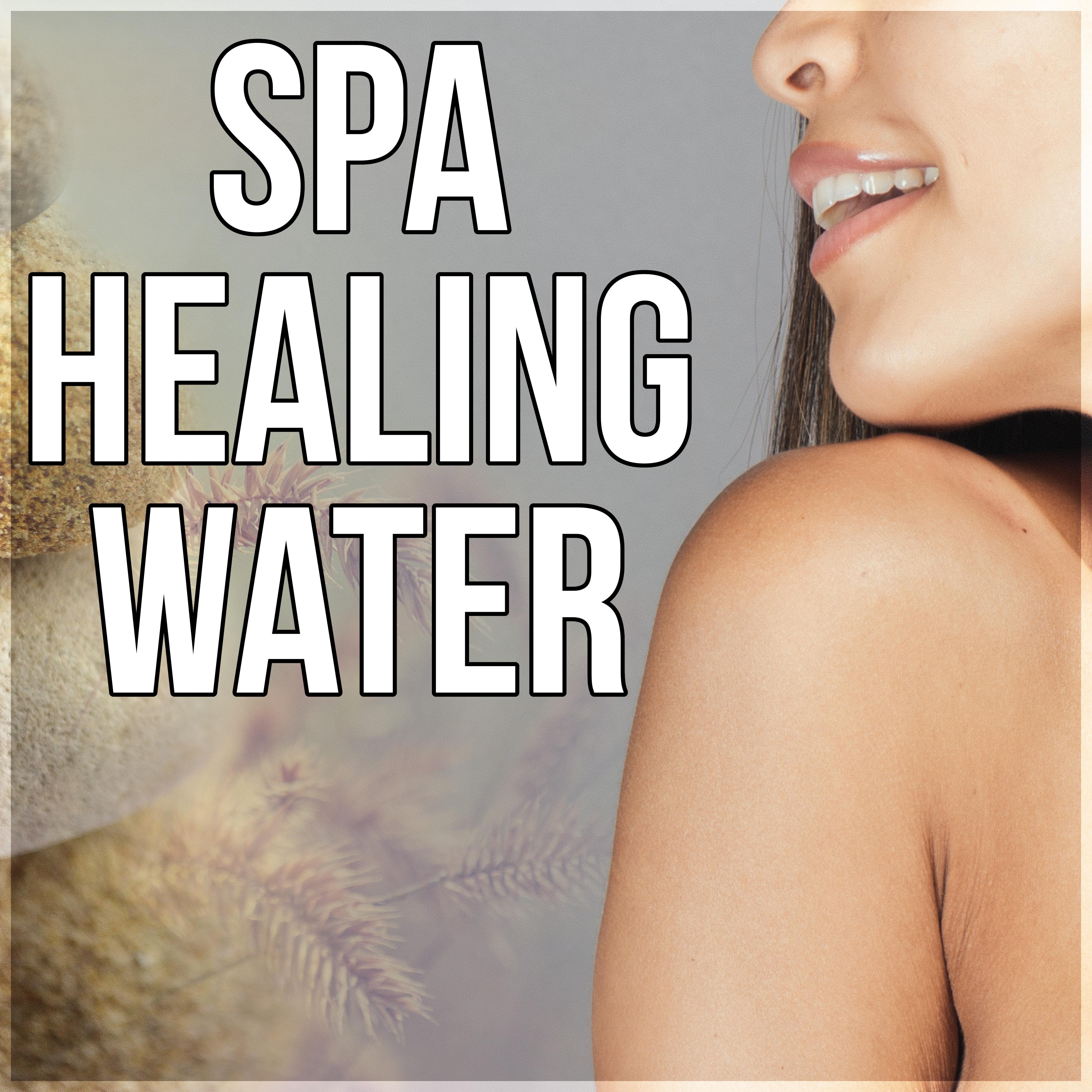 Spa Healing Water - Sounds of Nature, New Age Music, Spa Music, Meditation