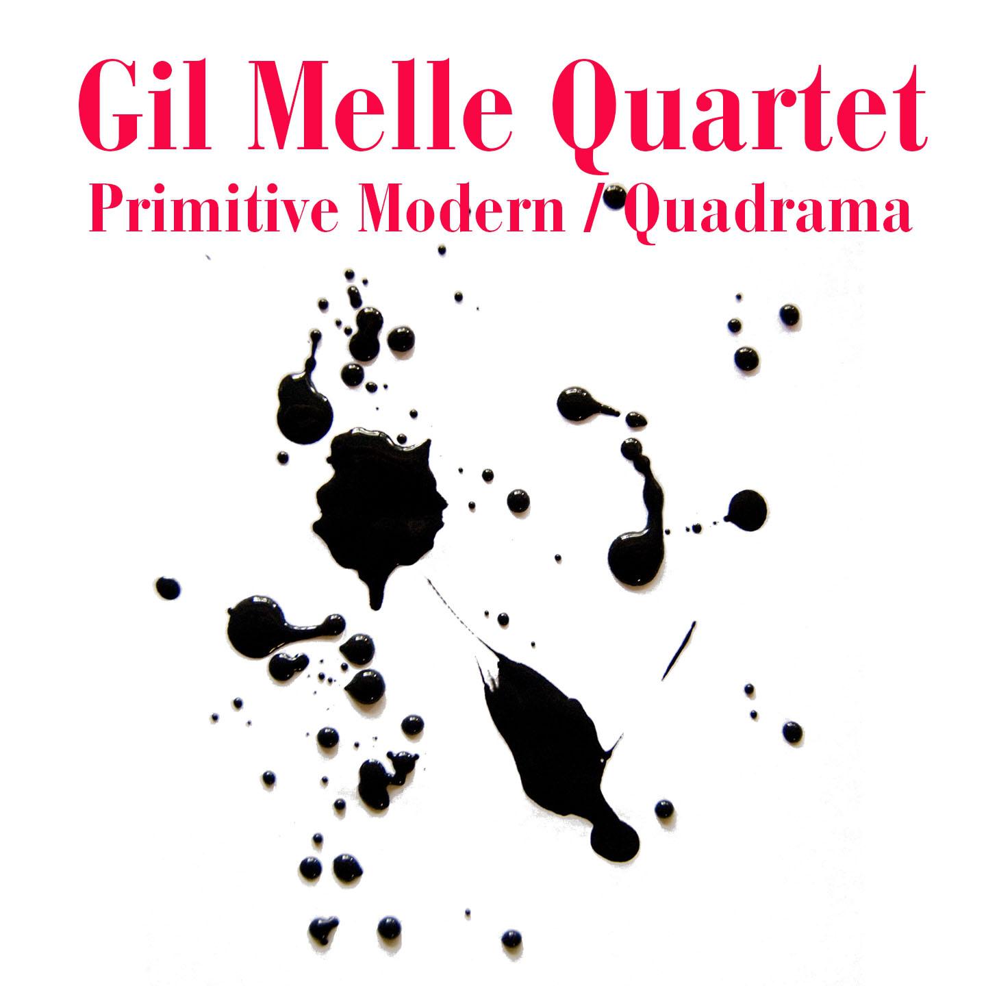 Gil Melle Quartet: Primitive Modern/Quadrama