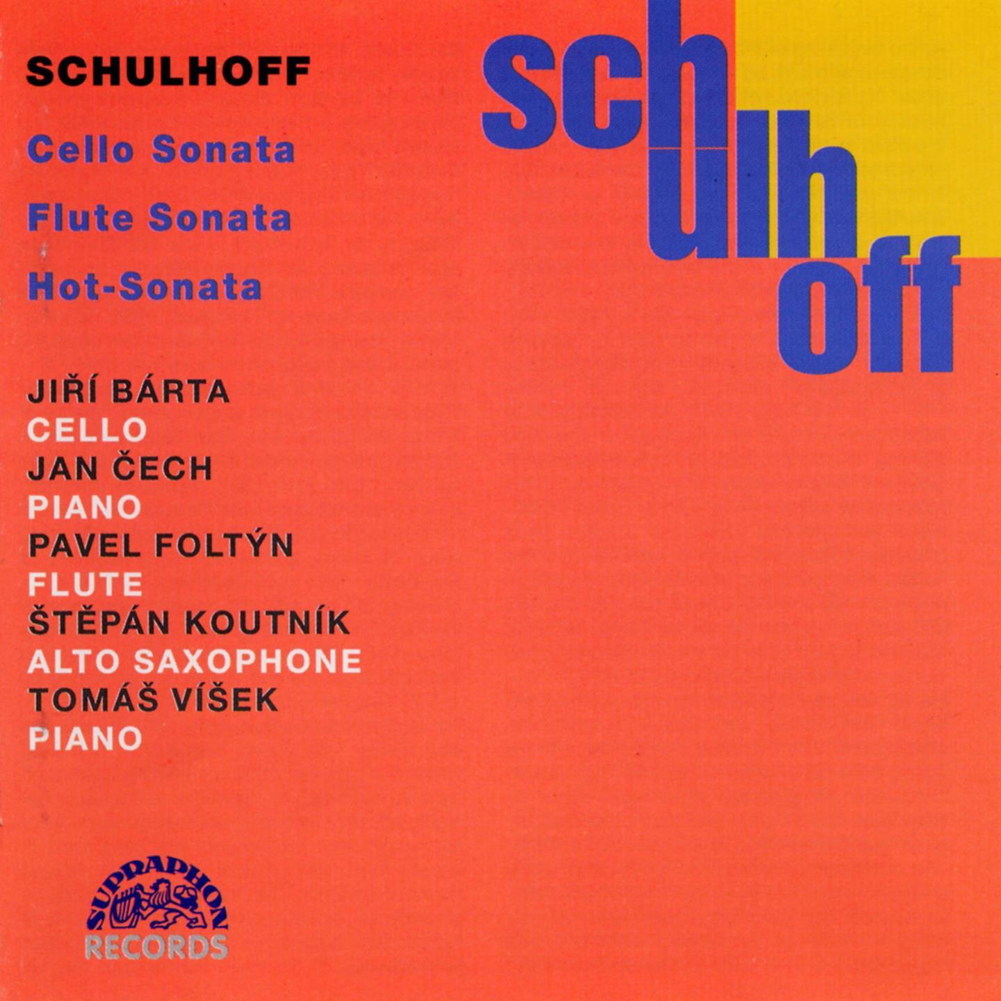 Schulhoff: Cello Sonata, Flute Sonata, Hot-Sonate