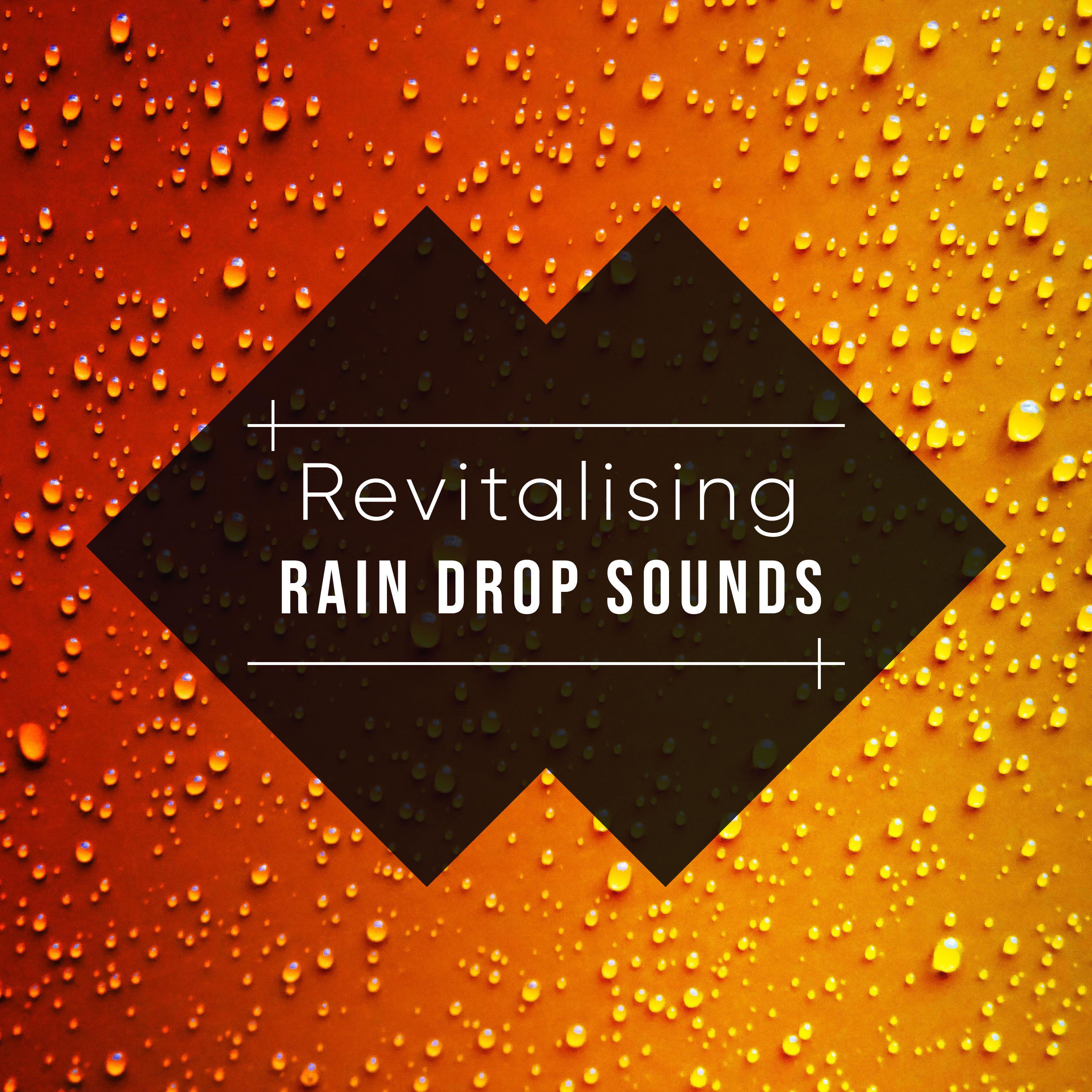 #12 Revitalising Rain Drop Sounds for Zen Meditation & Relaxation