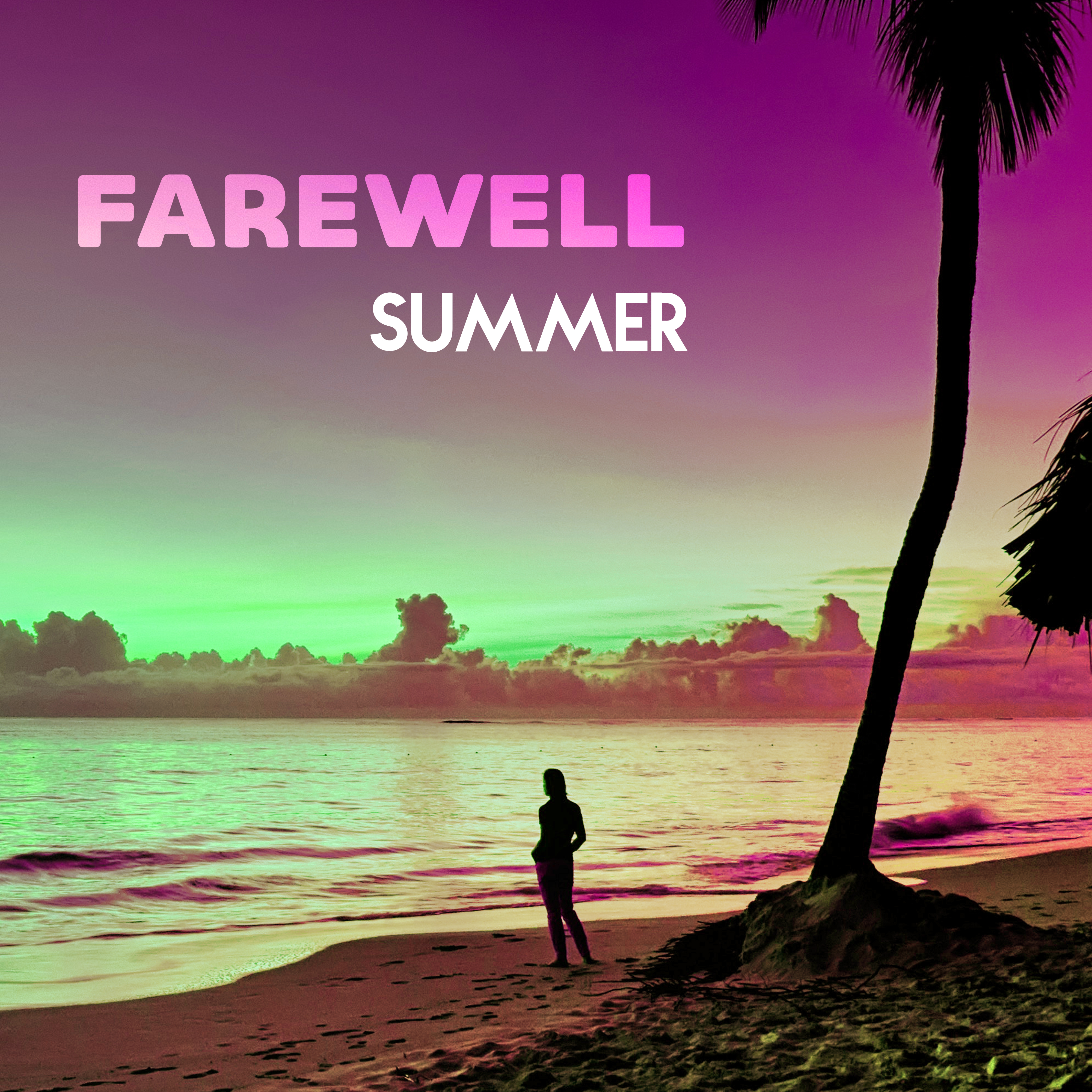 Farewell Summer  Chillout Music, Summer Hits, Relaxing Music, Holiday Memories