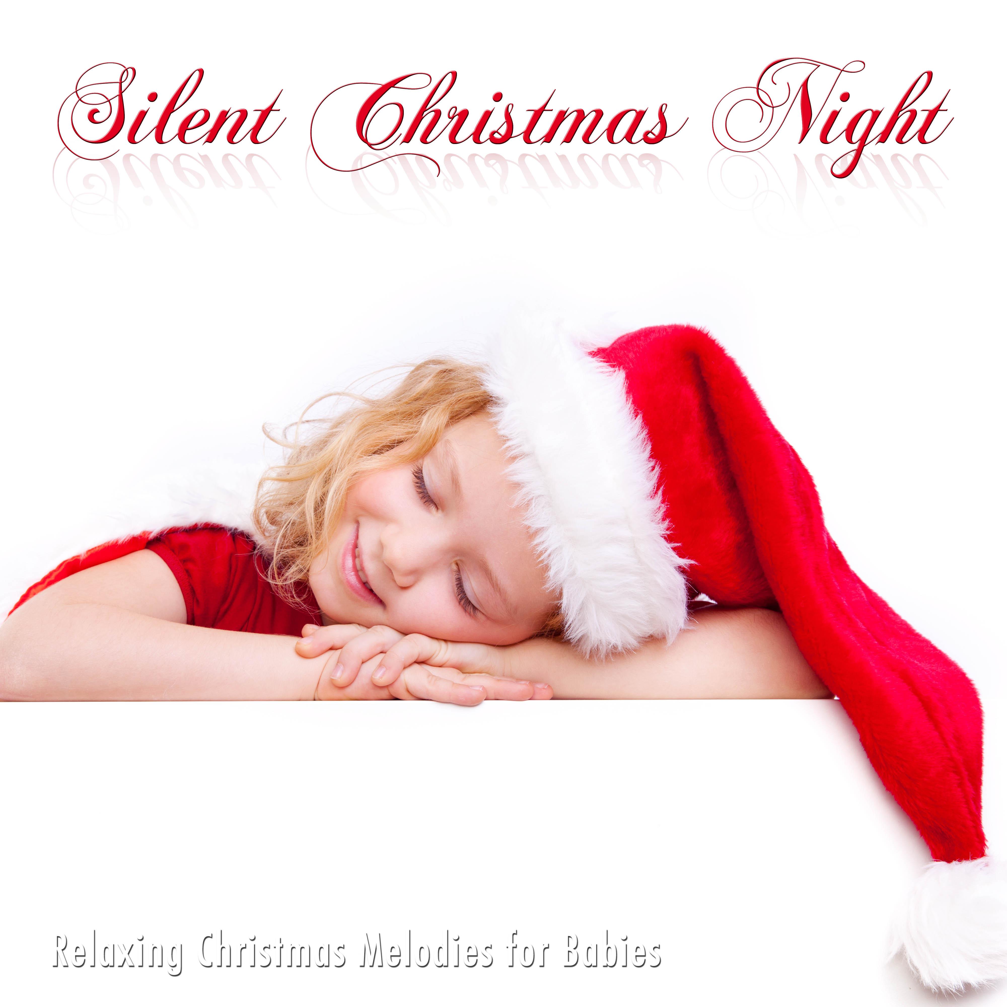 Silent Christmas Night: Relaxing Christmas Melodies to put Babies at Sleep