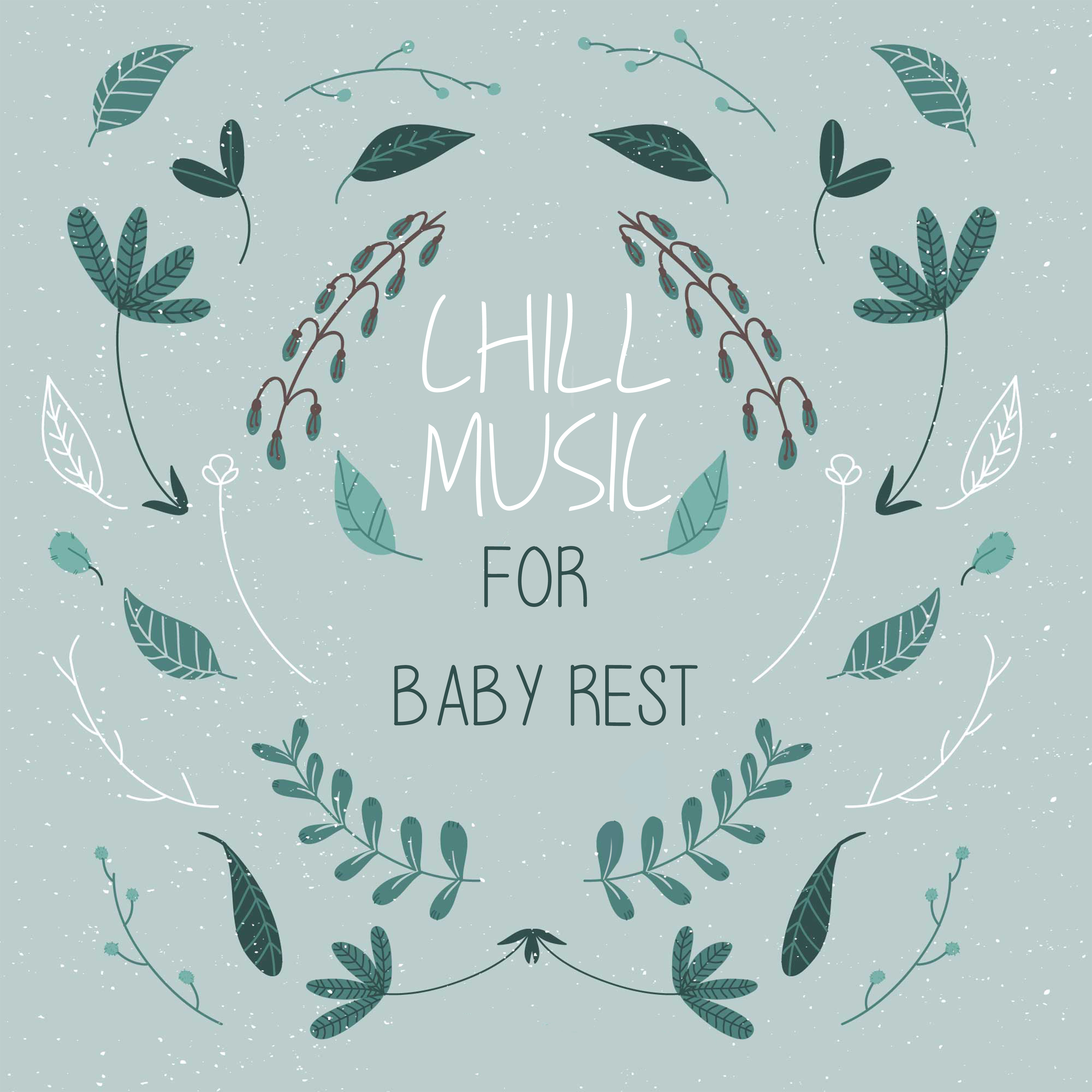 Chill Music for Baby Rest