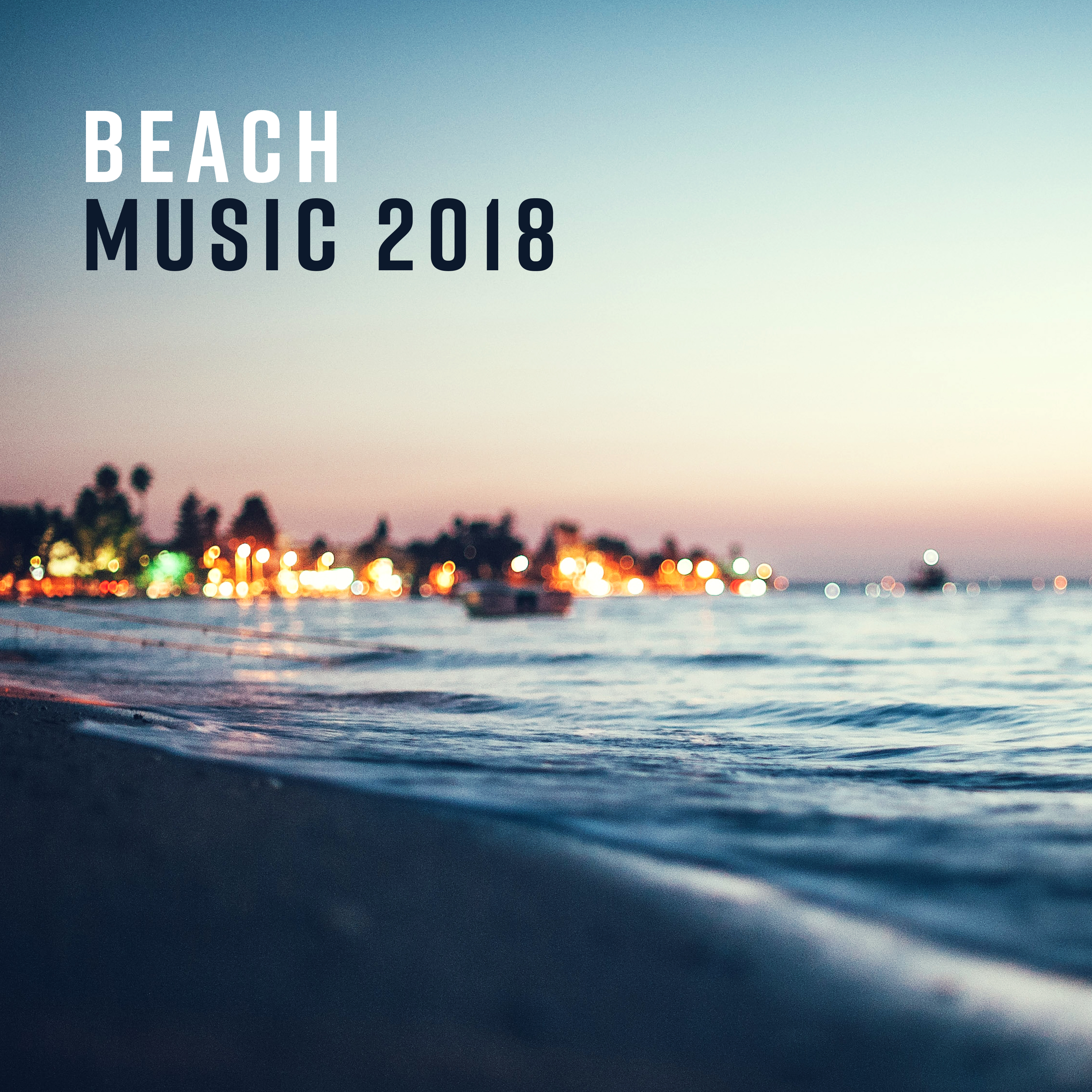 Beach Music 2018  Tropical Waves Chillout