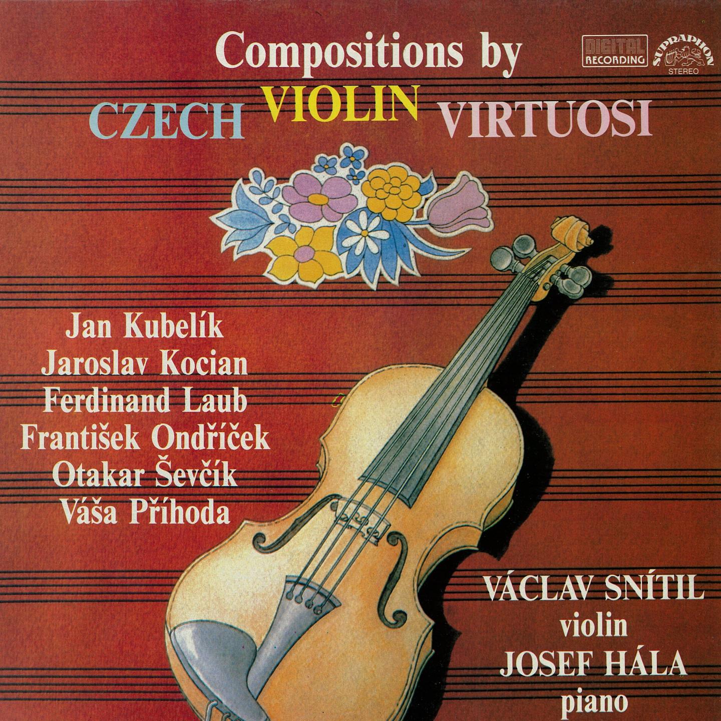 Kocian, Kubeli k, Laub, Ondi ek, Pi hoda, evi k: Compositions by Czech Violin Virtuosi