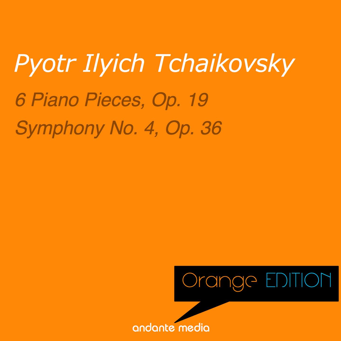 Orange Edition - Tchaikovsky: 6 Piano Pieces, Op. 19 & Symphony No. 4, Op. 36