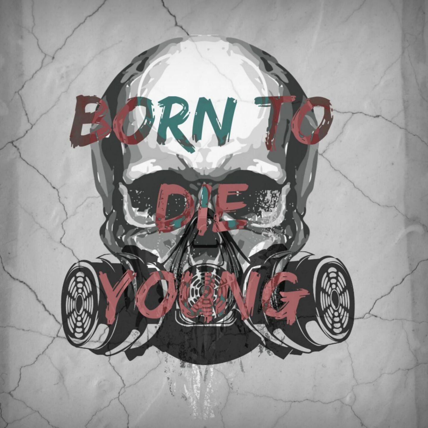 Born To Die Young