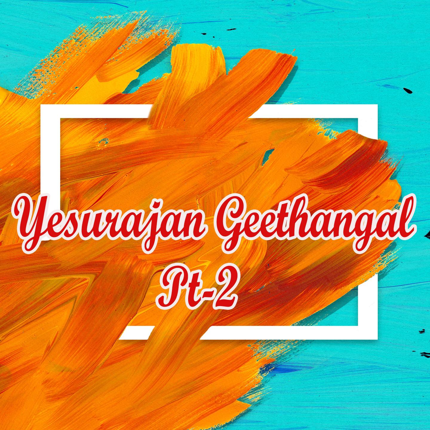 Yesurajan Geethangal, Pt. 2