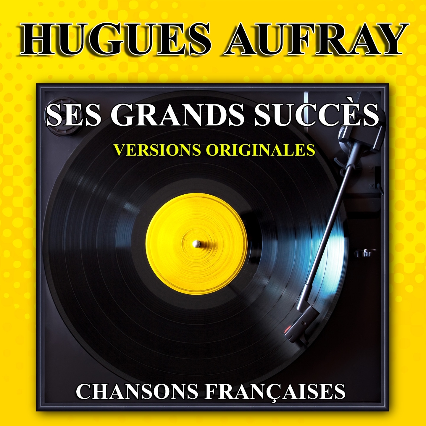 Hugues Aufray : Ses grands succe s Versions originales