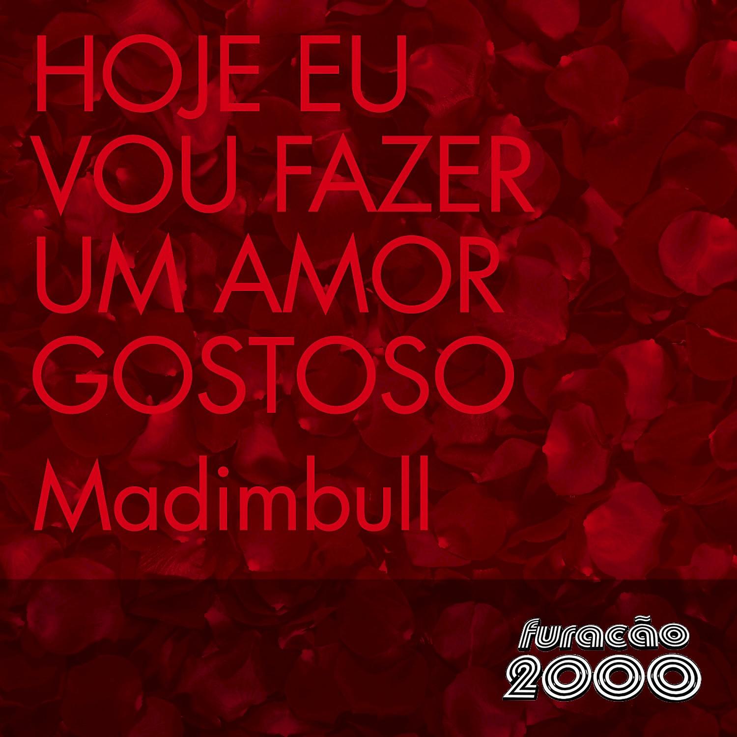 Hoje Eu Vou Fazer Um Amor Gostoso (Single)