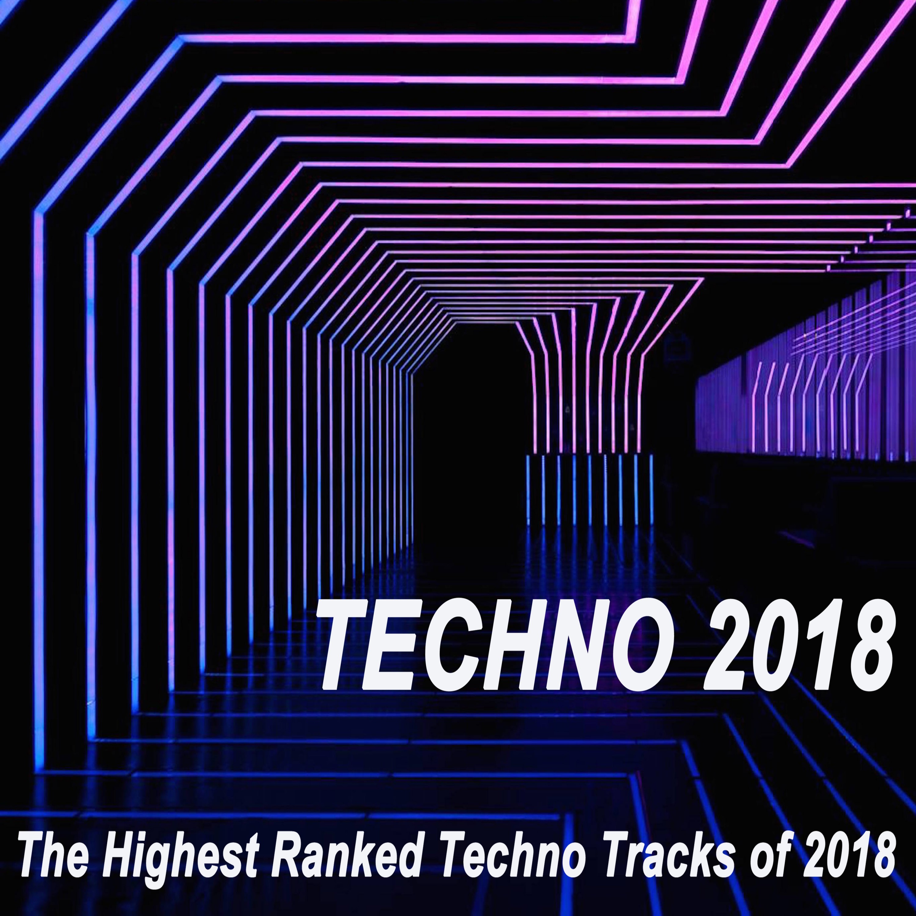 Techno 2018 (The Highest Ranked Techno Tracks of 2018)