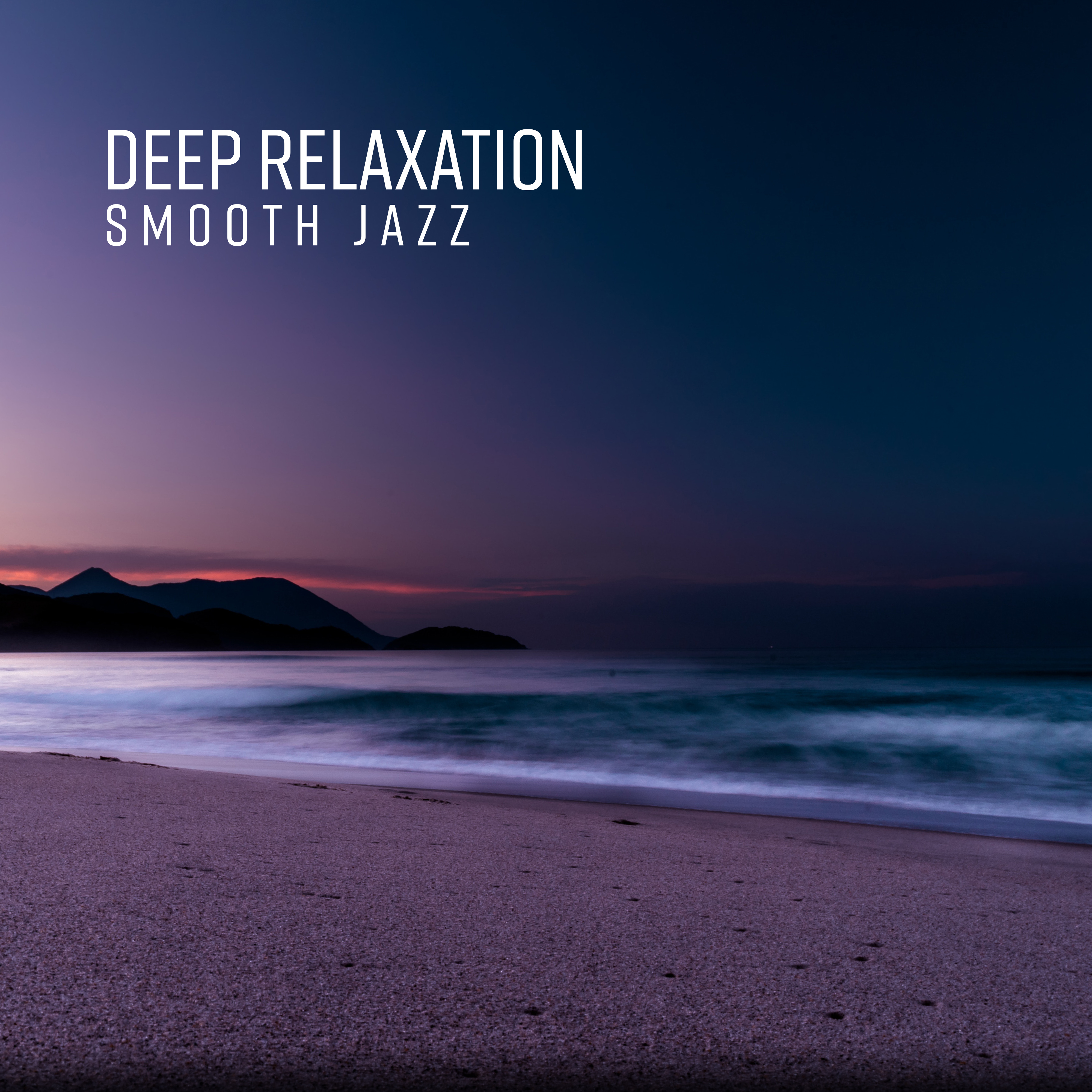 Deep Relaxation Smooth Jazz