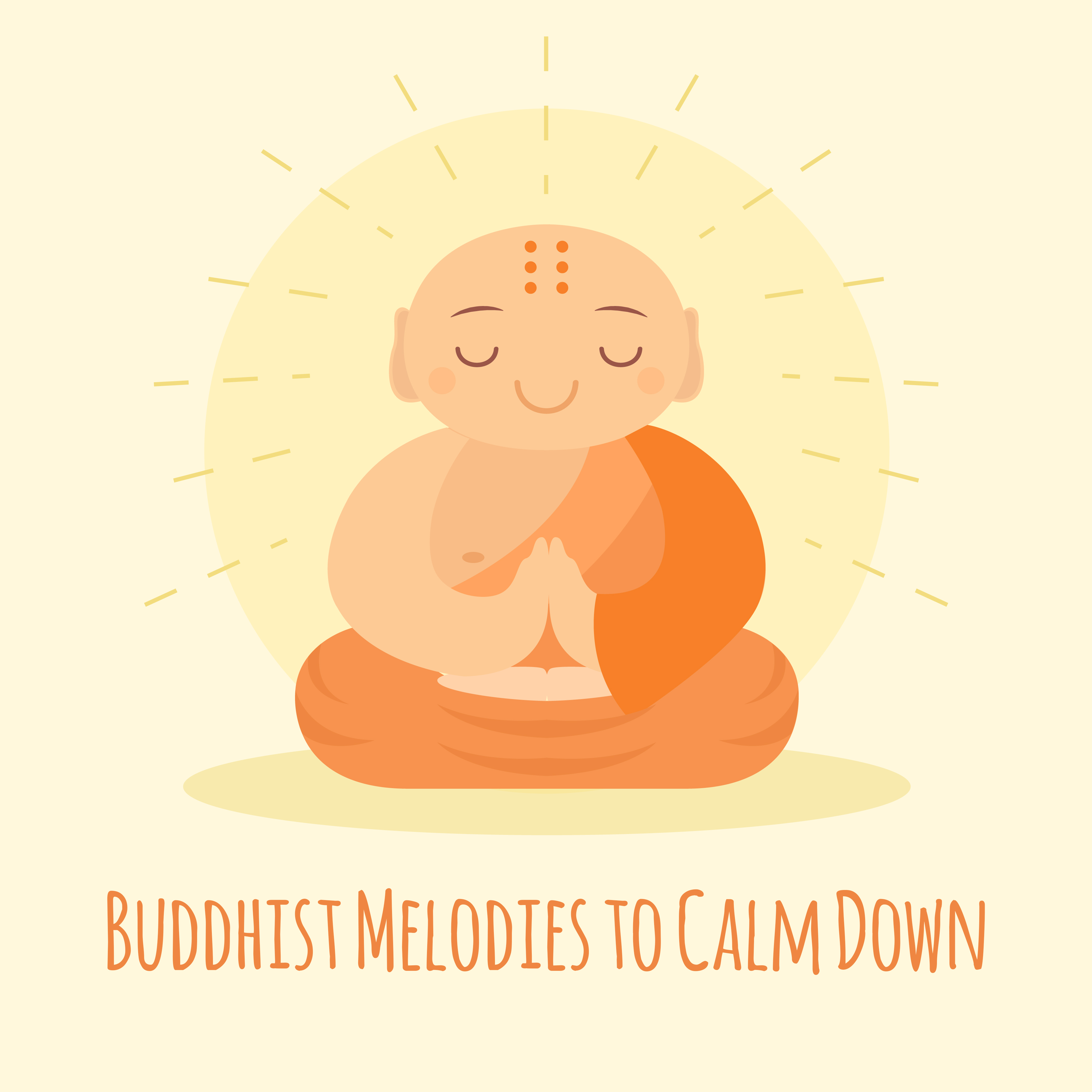 Buddhist Melodies to Calm Down