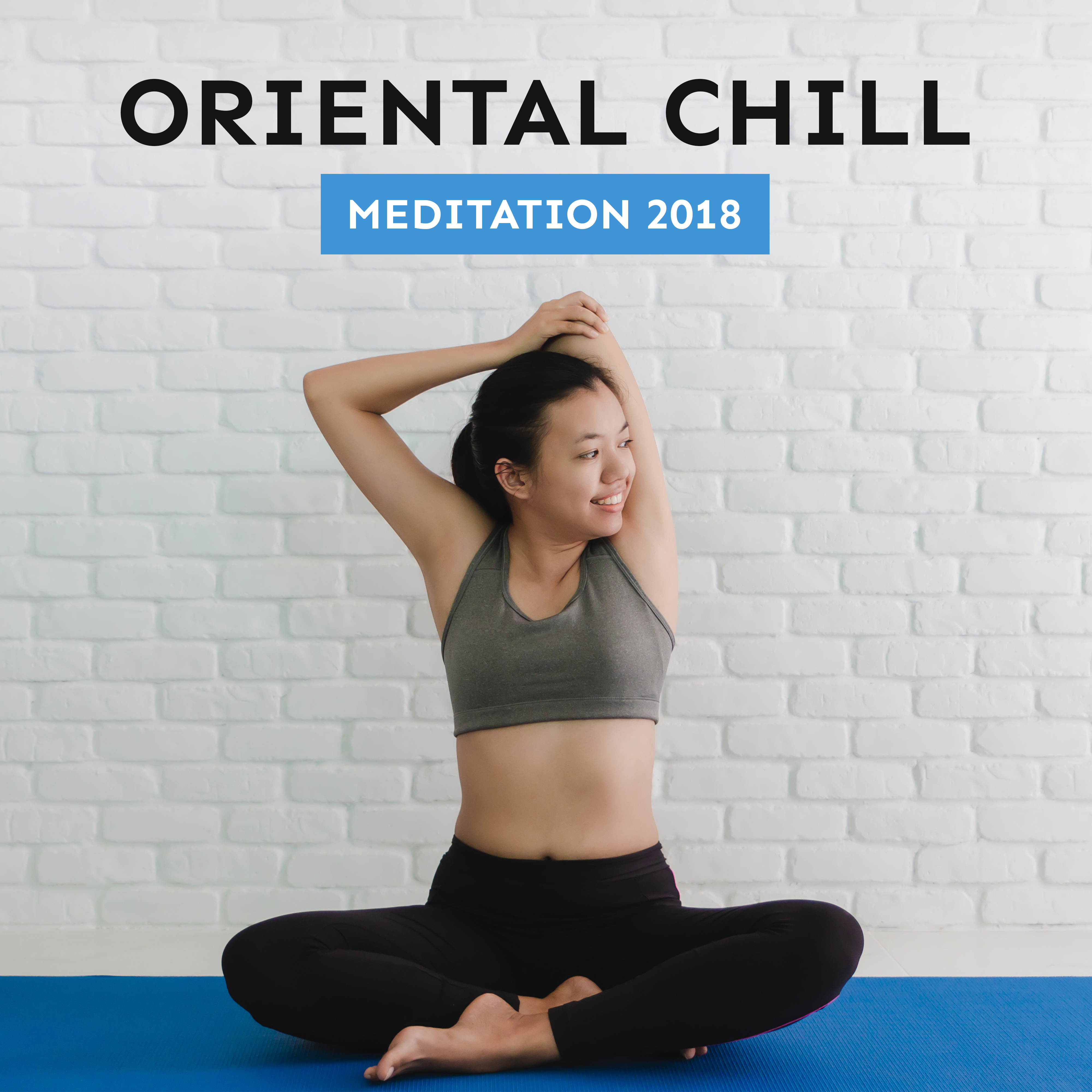Oriental Chill Meditation 2018