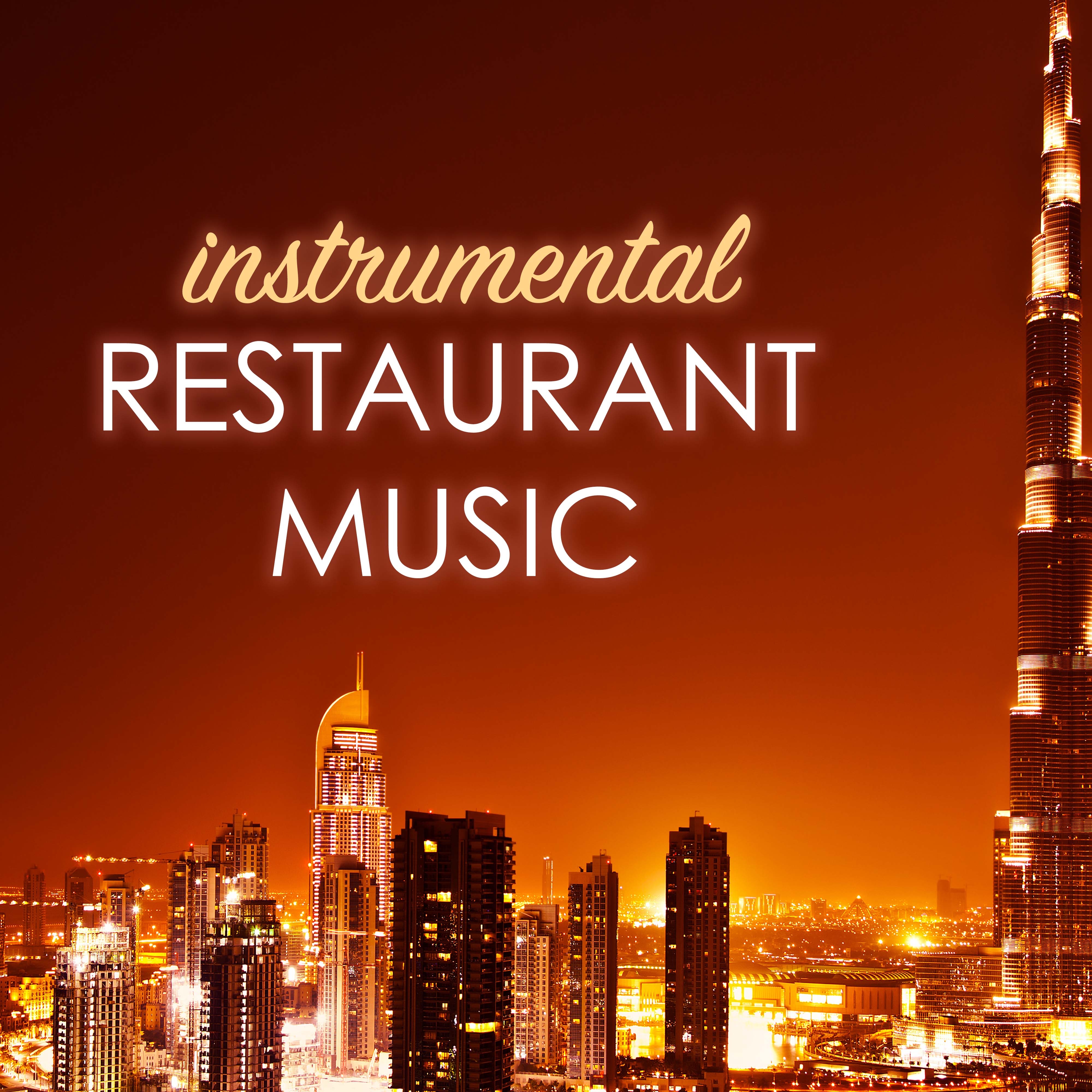 Soft Instrumental Restaurant Music