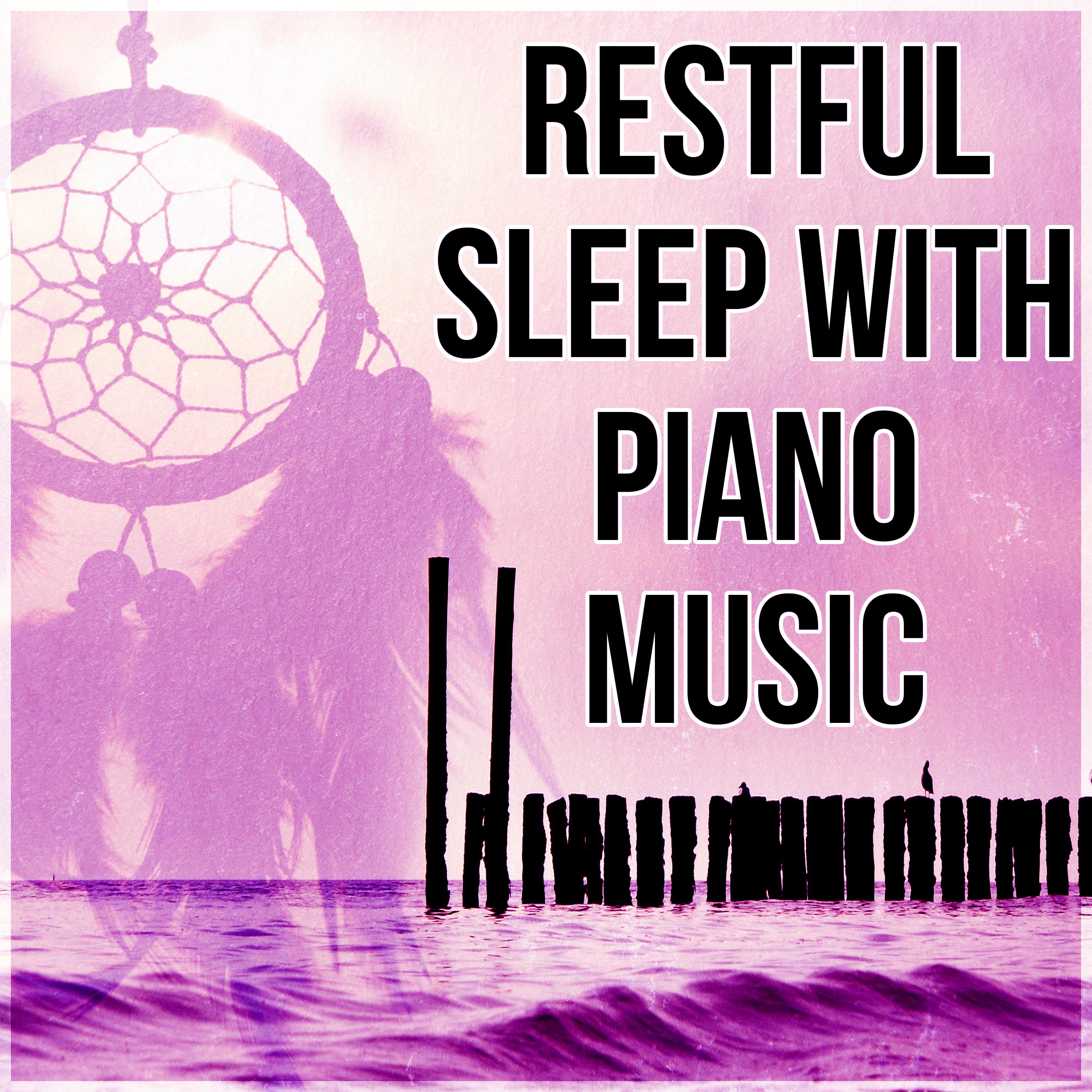 Restful Sleep with Piano Music  Ambient Music Therapy for Deep Sleep, Soothing and Relaxing Piano, Sleep Hypnosis, Soothe Your Soul, Bedtime Music