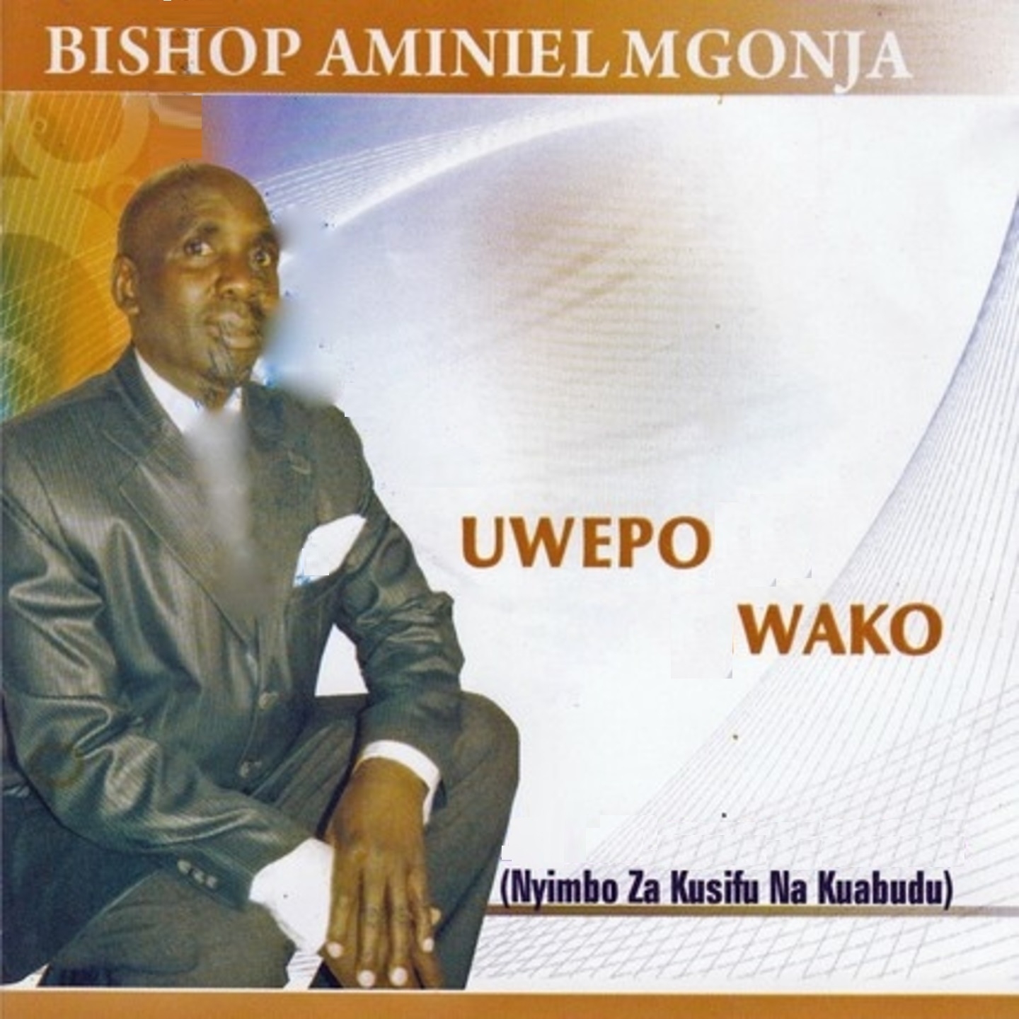 Uwepo Wako (Nyimbo Za Kusifu Na Kuabudu)