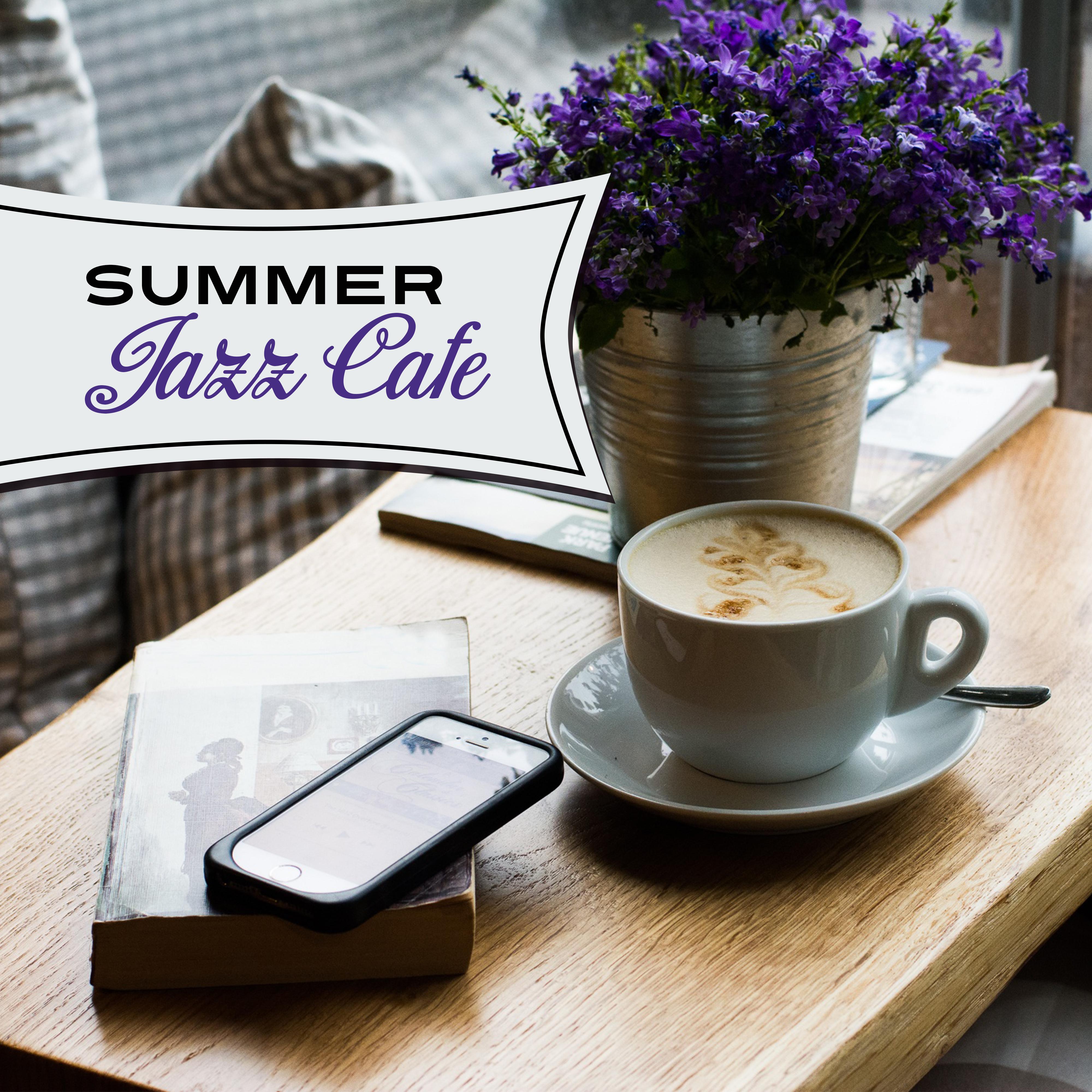 Summer Jazz Cafe  Fresh Jazz Pieces, Cafe Music, Coffee Talk, Bossa Nova