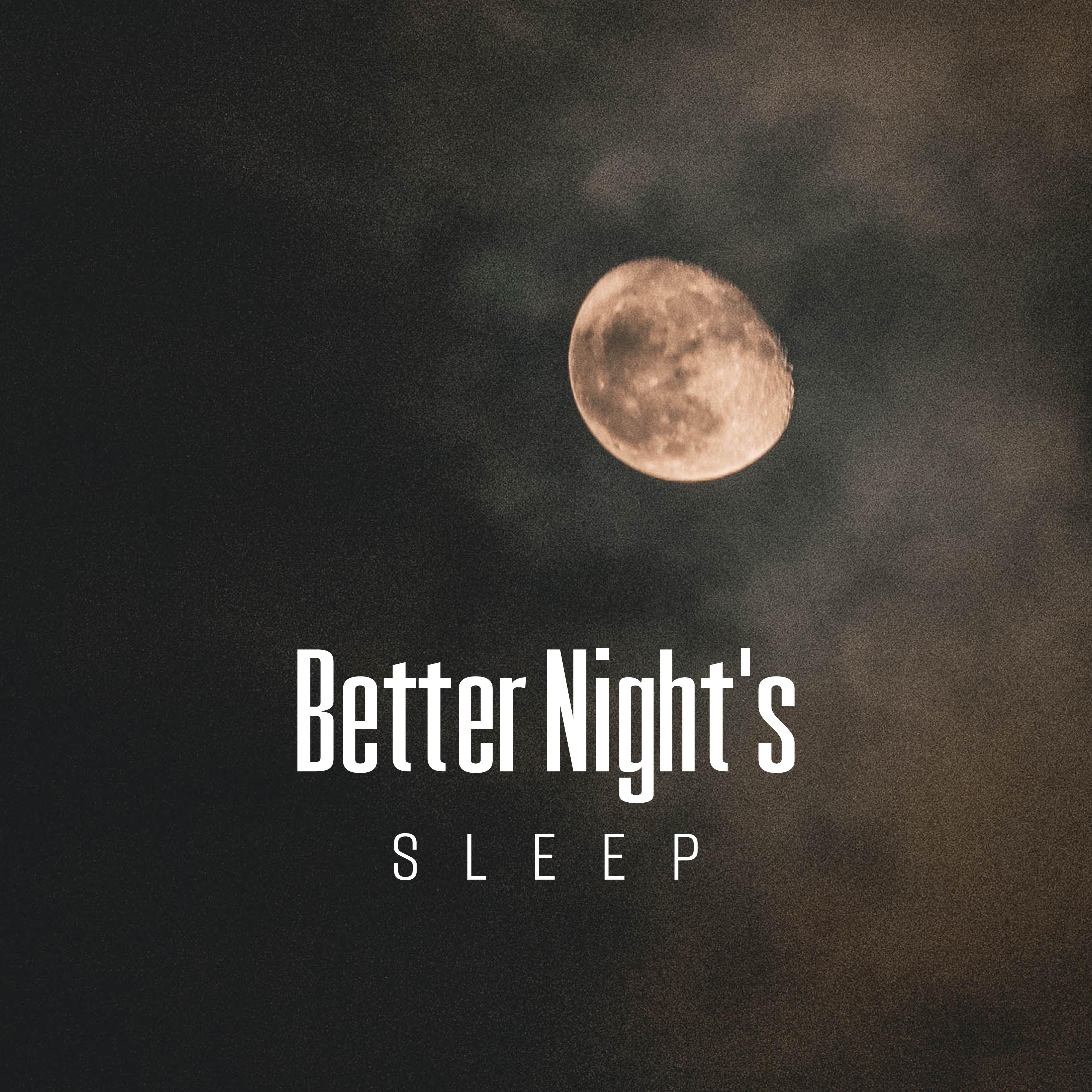 Better Night' s Sleep  Relaxing Music Therapy