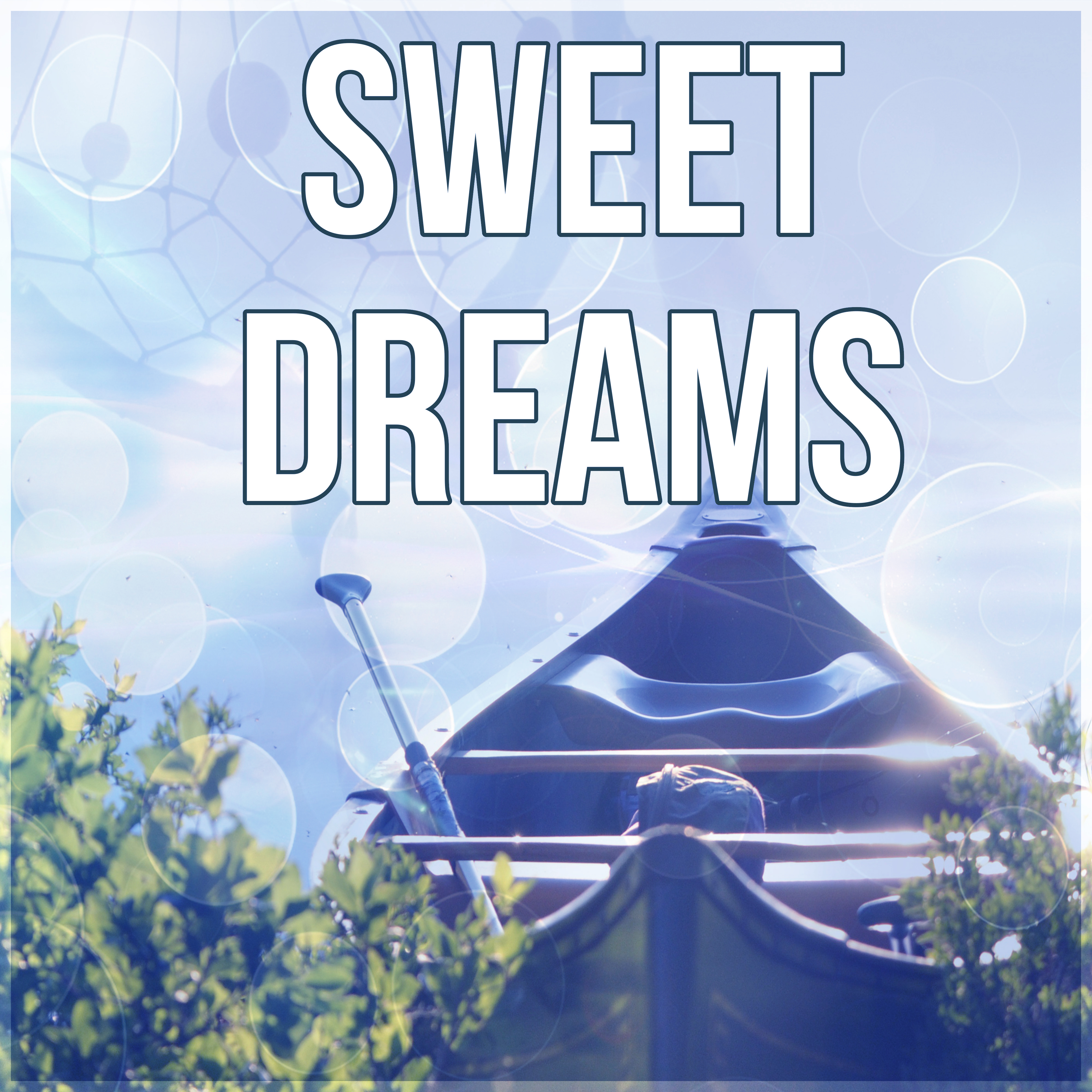 Sweet Dreams - Music to Help You Sleep, Calm Nature Sounds for Insomnia, Deep Sleep, Music for Baby Sleep & Relaxation