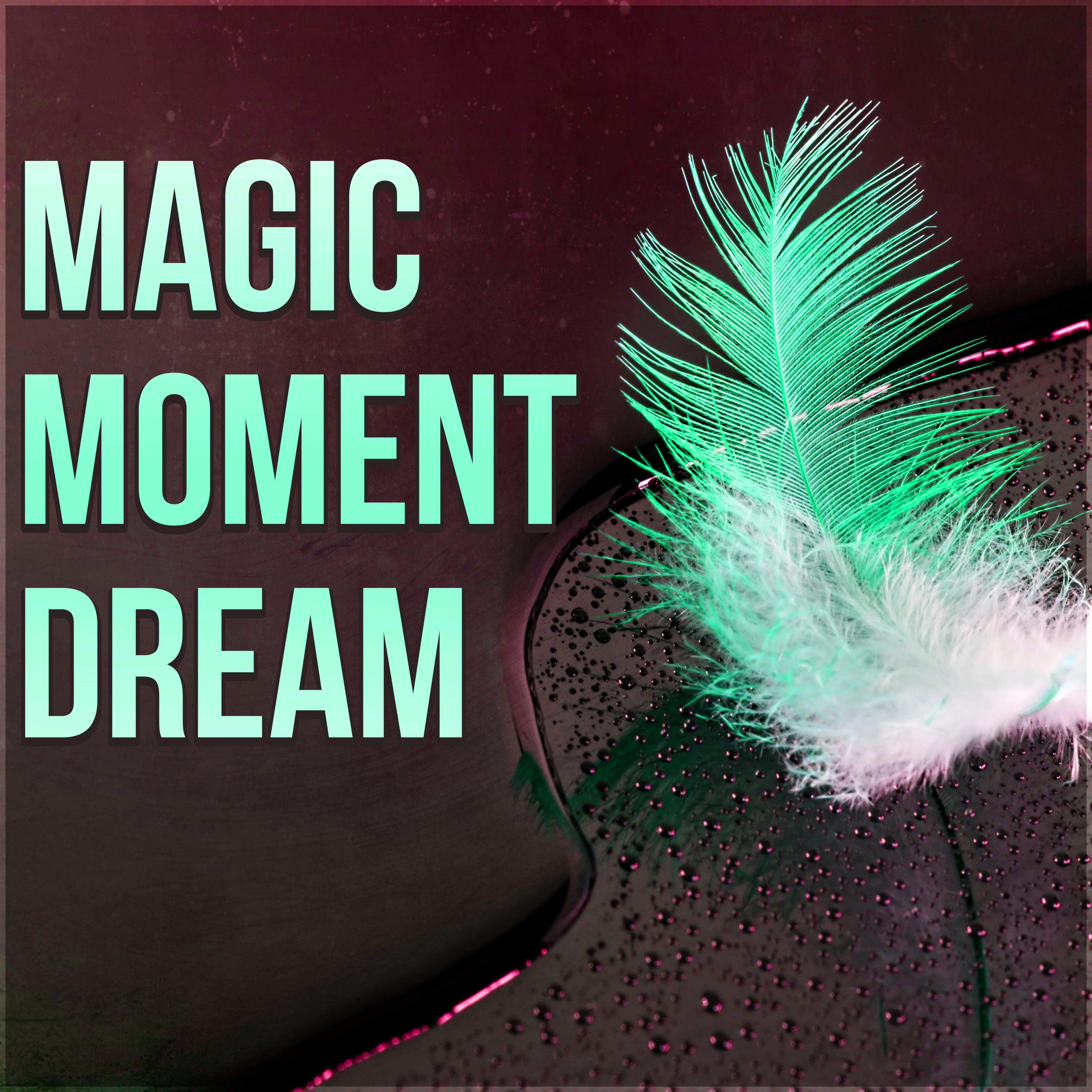 Magic Moment Dream - Lullabies for Reduce Stress, Background Music for Inner Peace, Well Being, Calming Music for Deep Sleep
