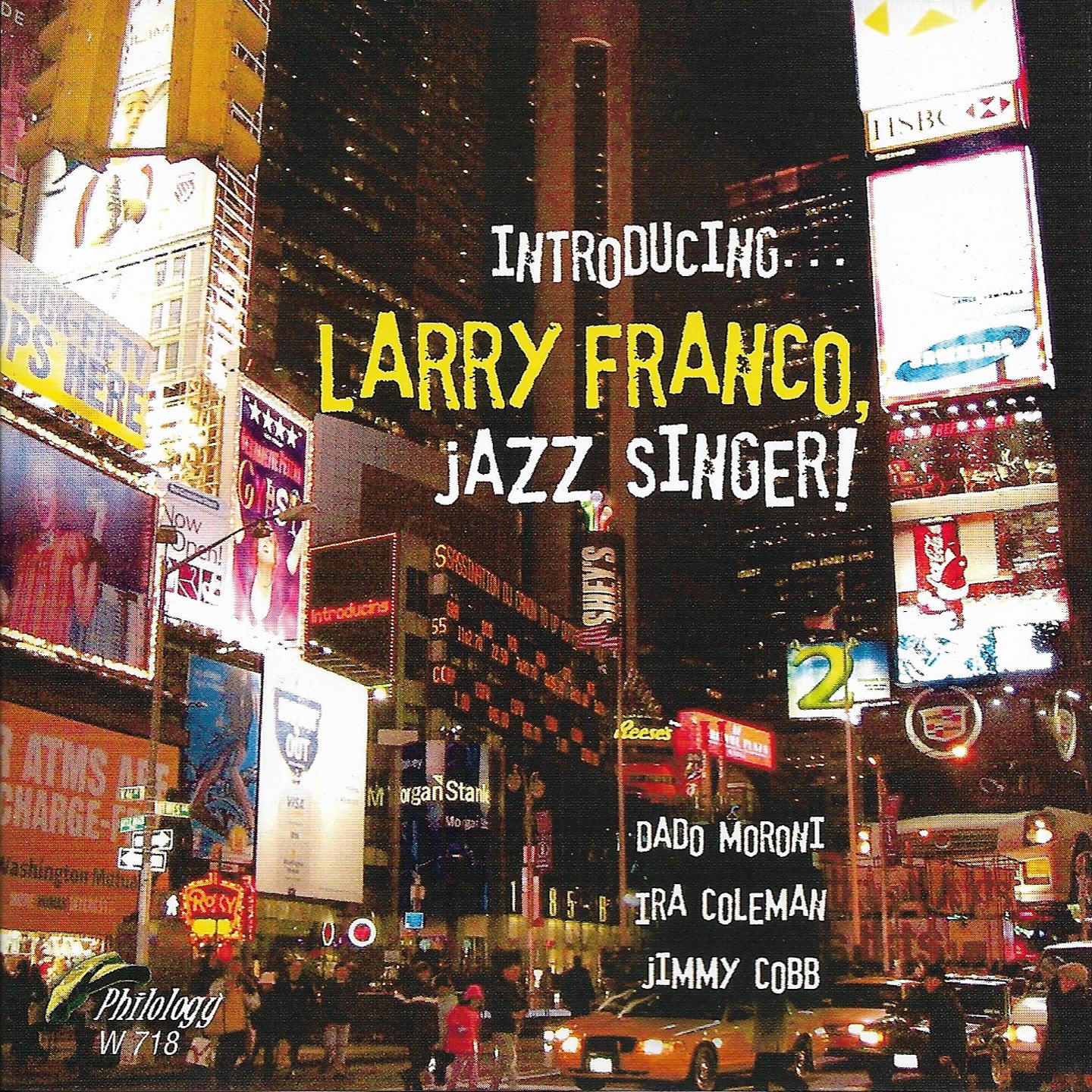 Introducing... Larry Franco, Jazz Singer!