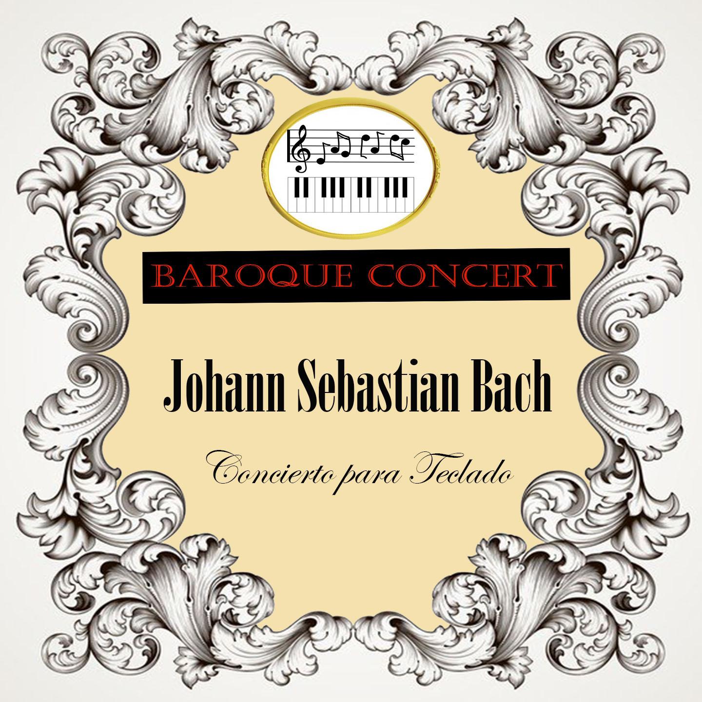 Baroque Concert, Johann Sebastian Bach, Concierto para Teclado