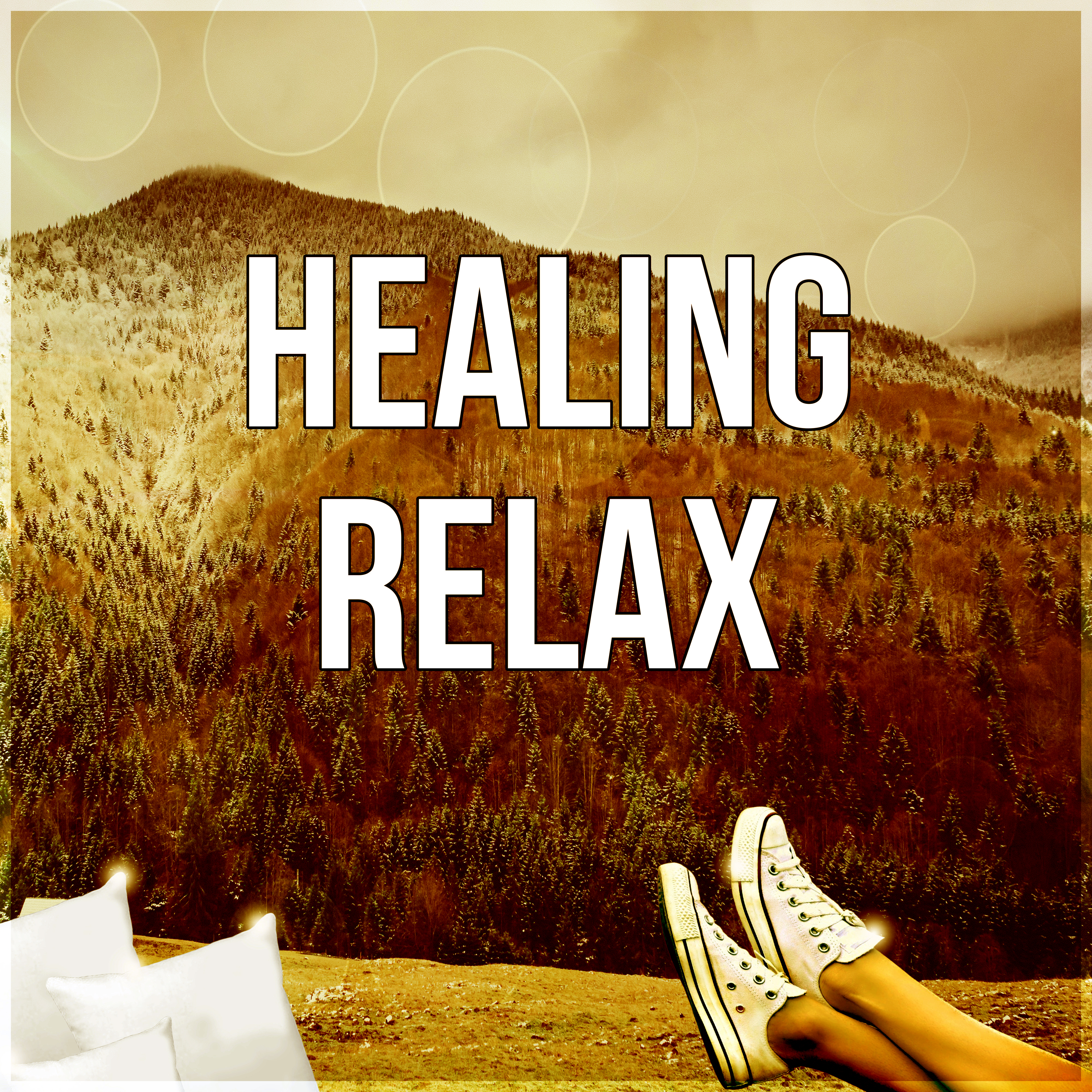 Healing Relax  Yoga Relaxation, Massage, Sleep Therapy, Spiritual Awakening, Reiki, Tai Chi, Ayurveda, Inner Peace, Healing Music