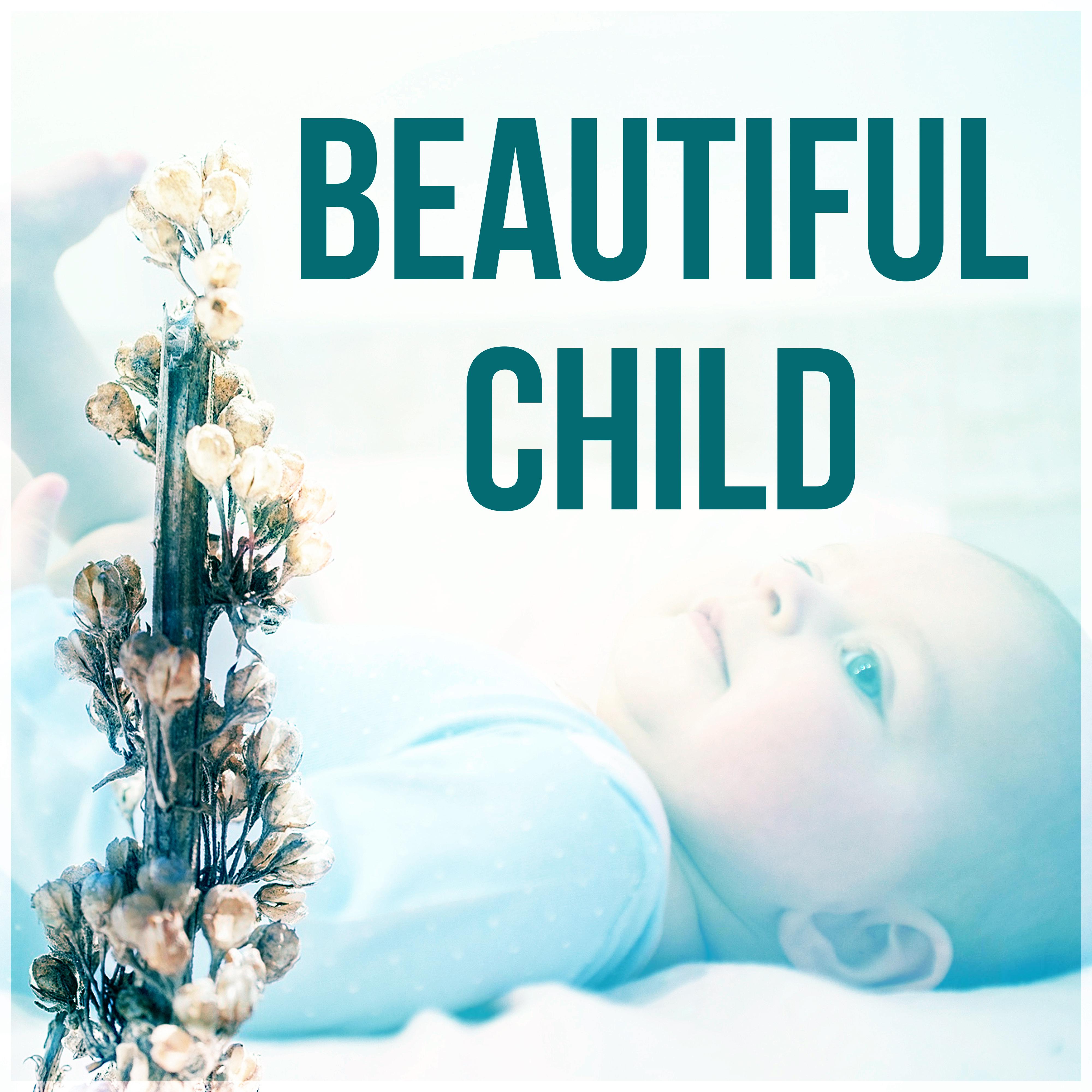 Beautiful Child  Baby Sleep, When the Night Falls, Music for Children, New Age Sleep Time Song for Newborn