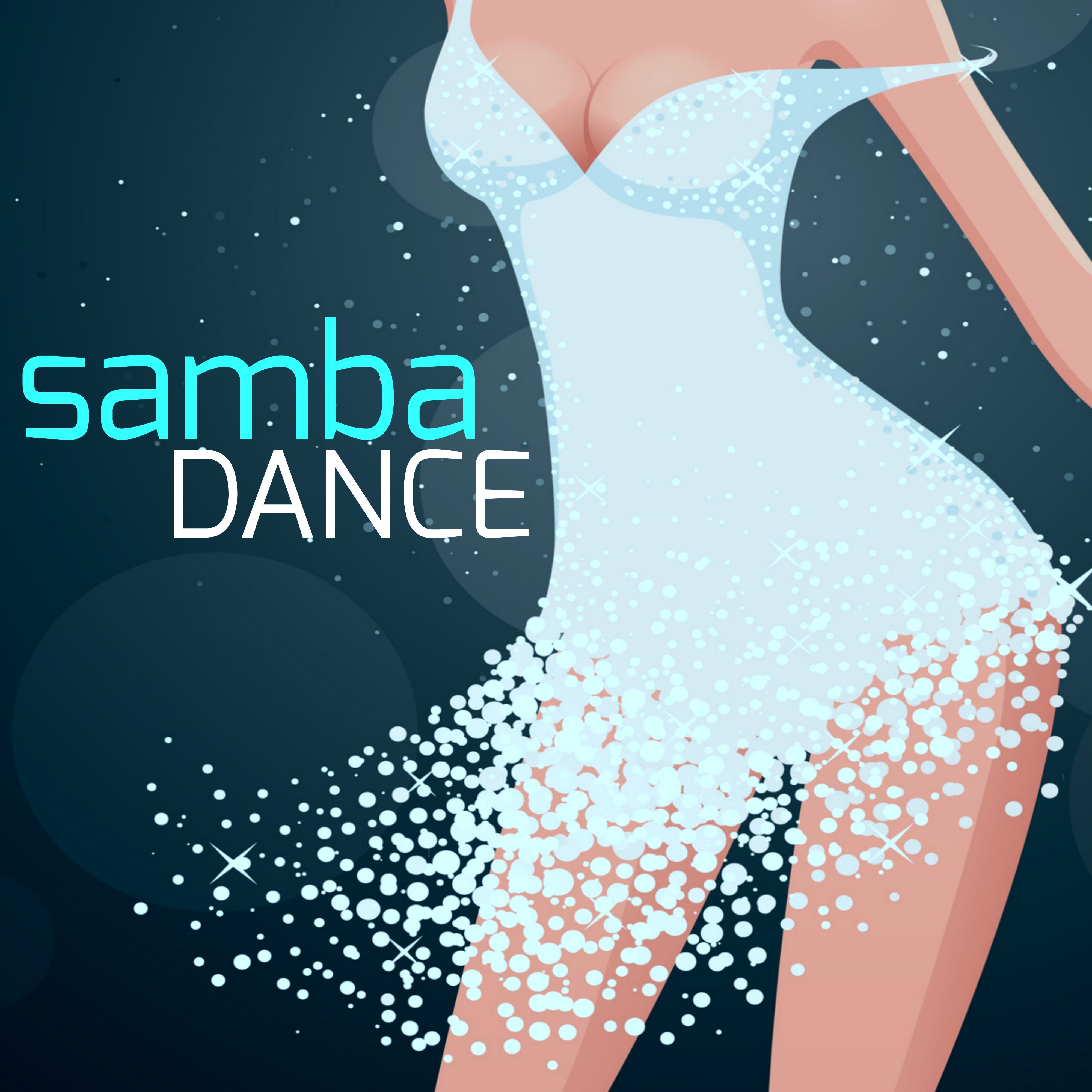 Samba Dance  Brazilian Jazz: Cool Jazz Background and Cocktail Songs for Hot Samba Dance