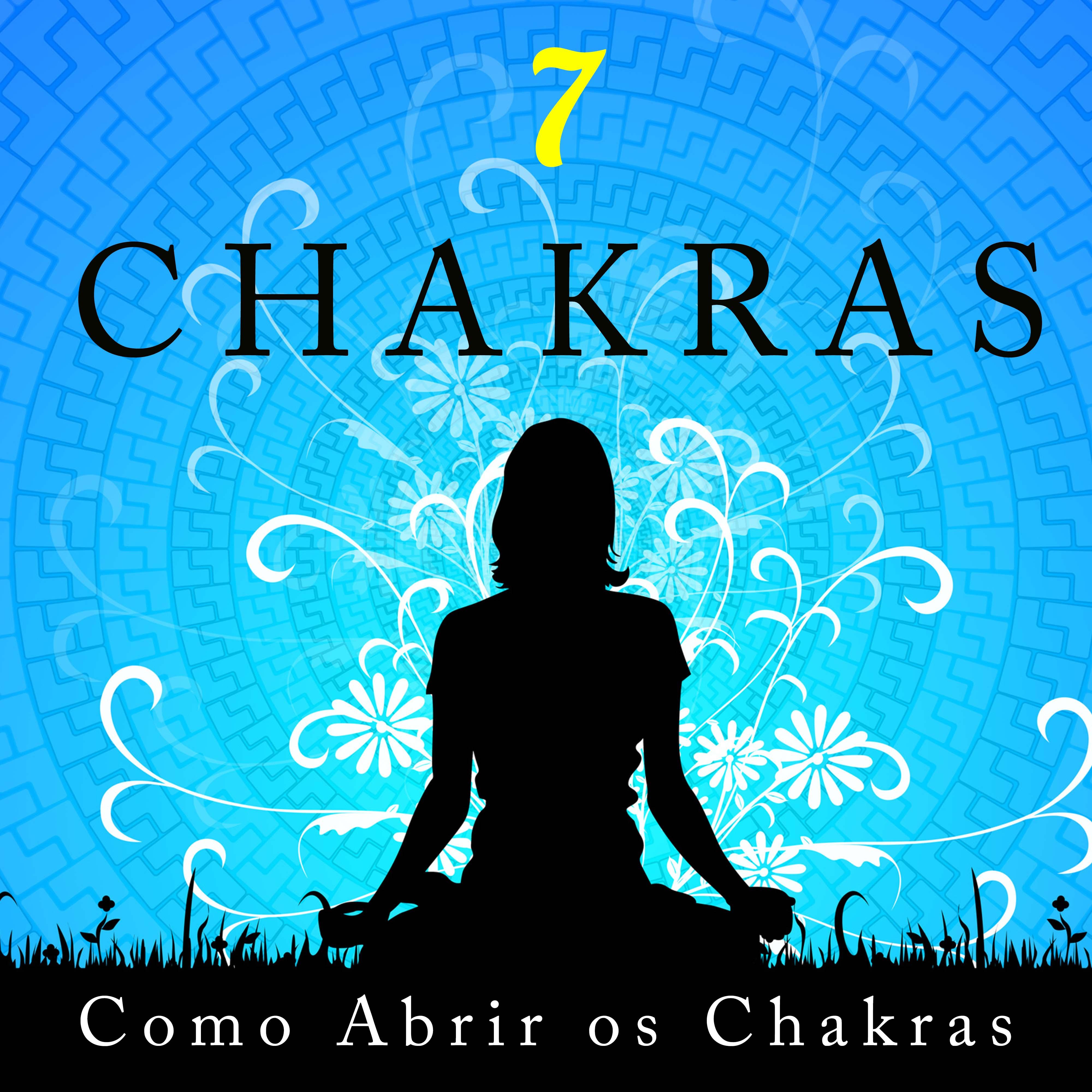 7 Chakras: Como Abrir Chakras com Mu sicas Relaxantes