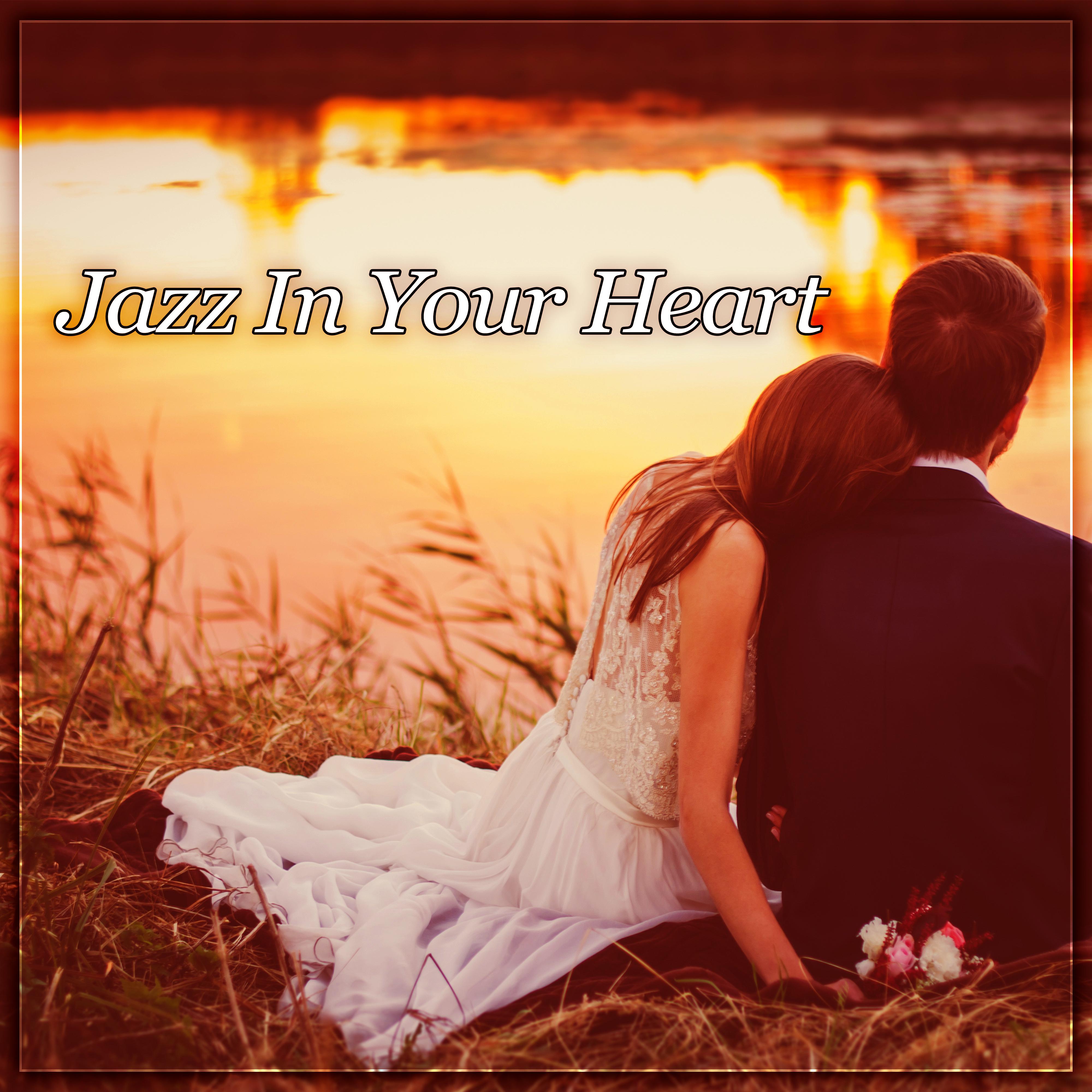 Jazz In Your Heart  First Kiss, Jazz Love, Evening Time With Candle, Background Music