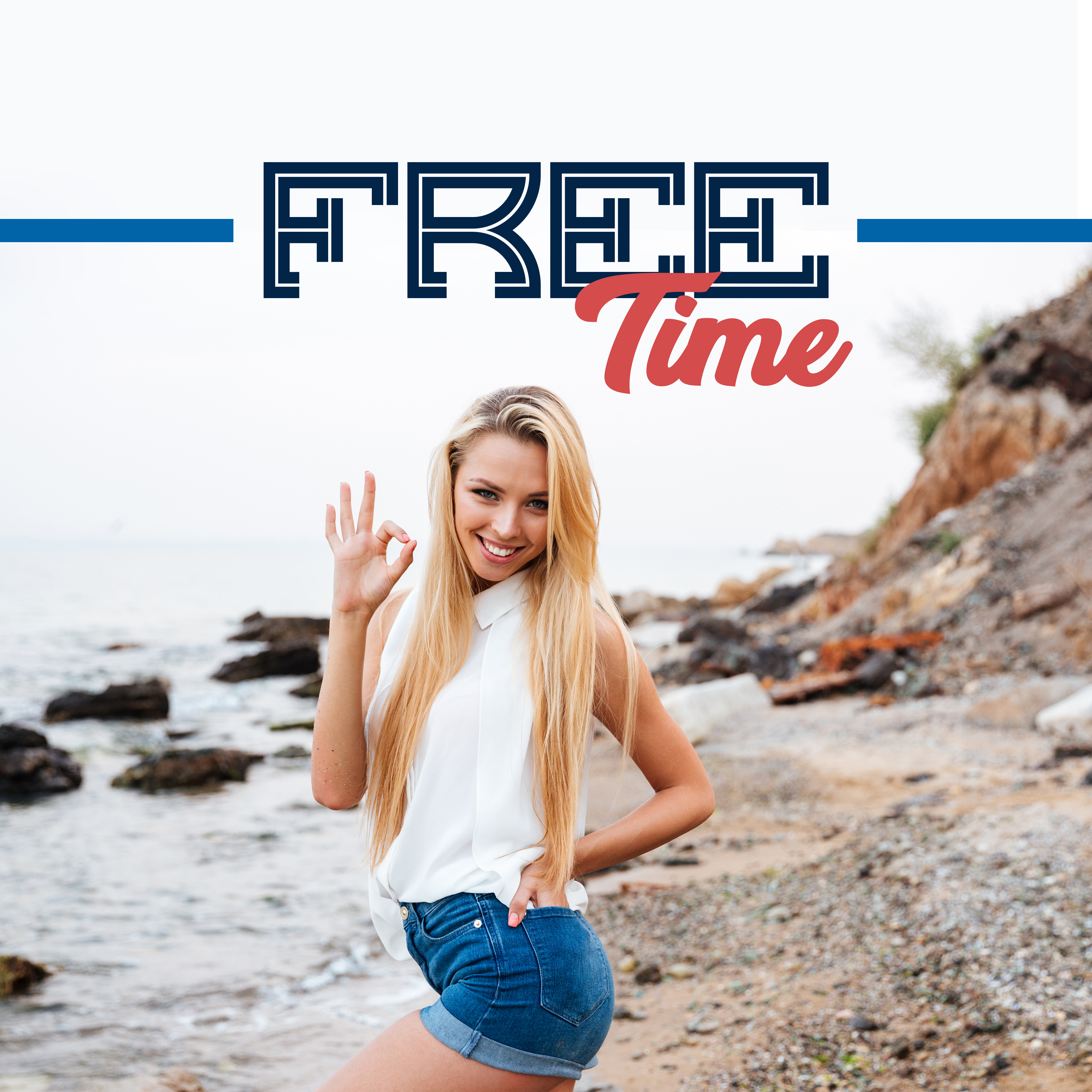 Free Time  Best Holiday, Beach Chill Out, Relax, Time to Party, Summer Beats