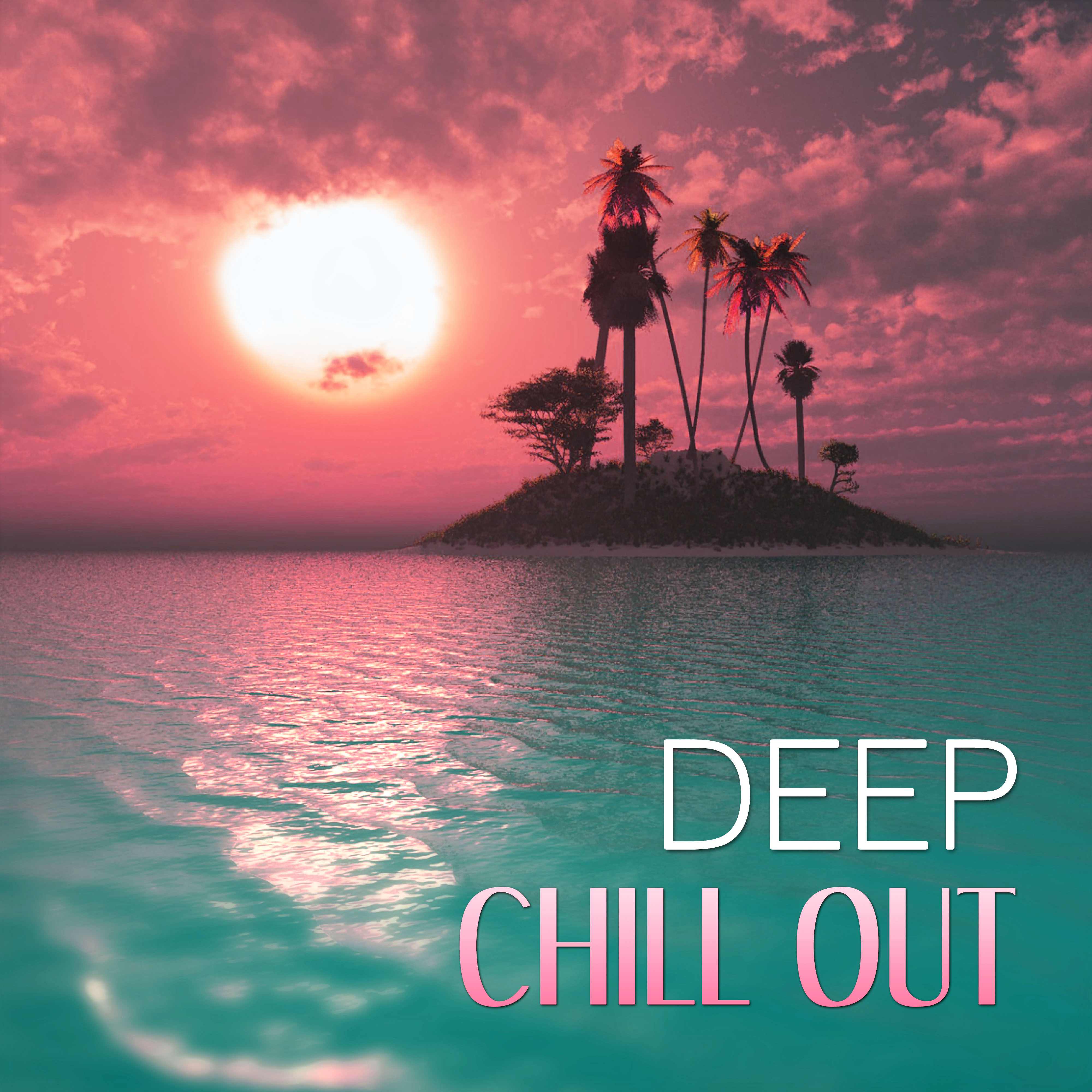 Deep Chill Out  Deep Vibes, Solar Surfer, Beach Music, Summer Relax, Lounge Summer, Chill Out Music