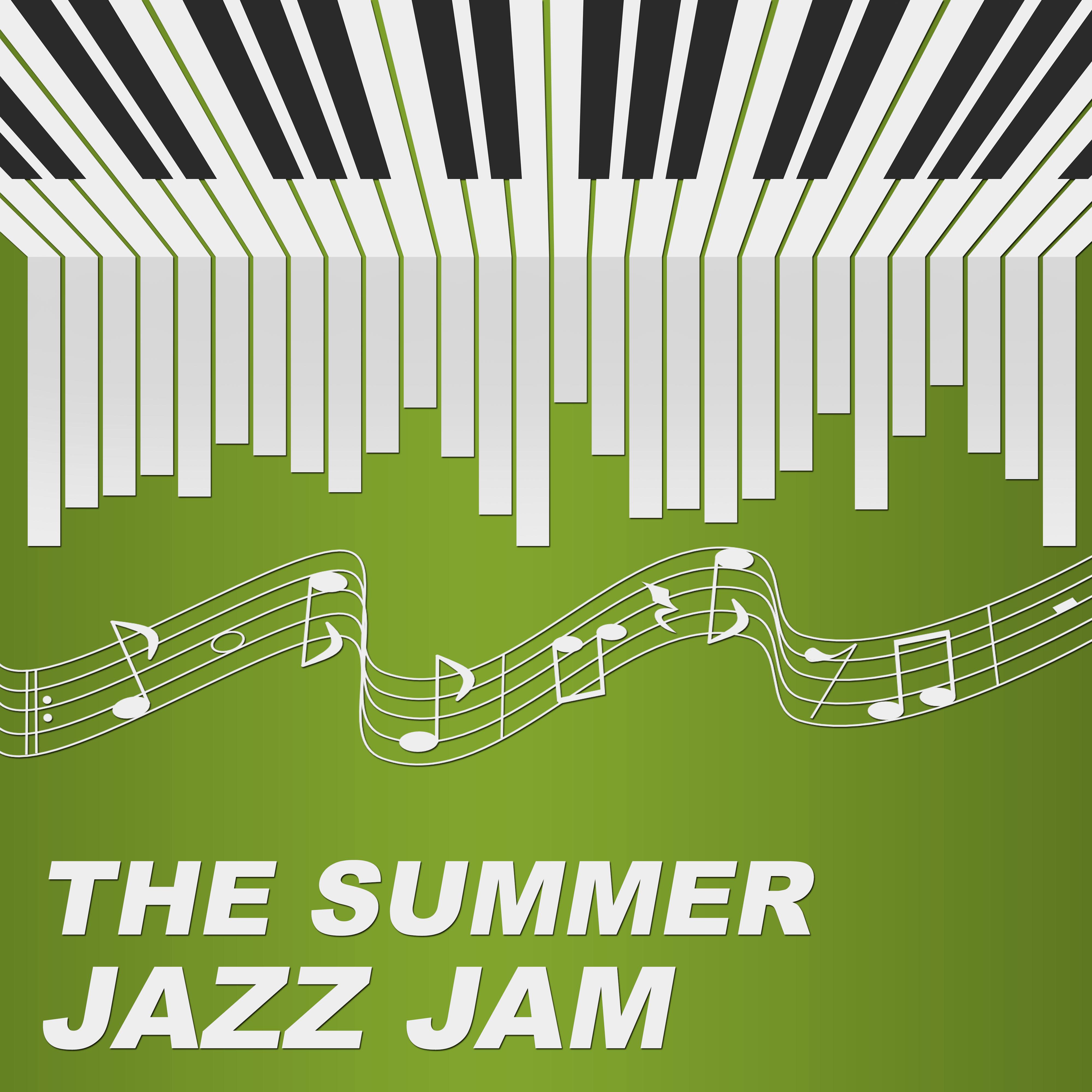 The Summer Jazz Jam  Easy Listening, Summer Piano, Soft Jazz Music, Calm Piano, Smooth Jazz