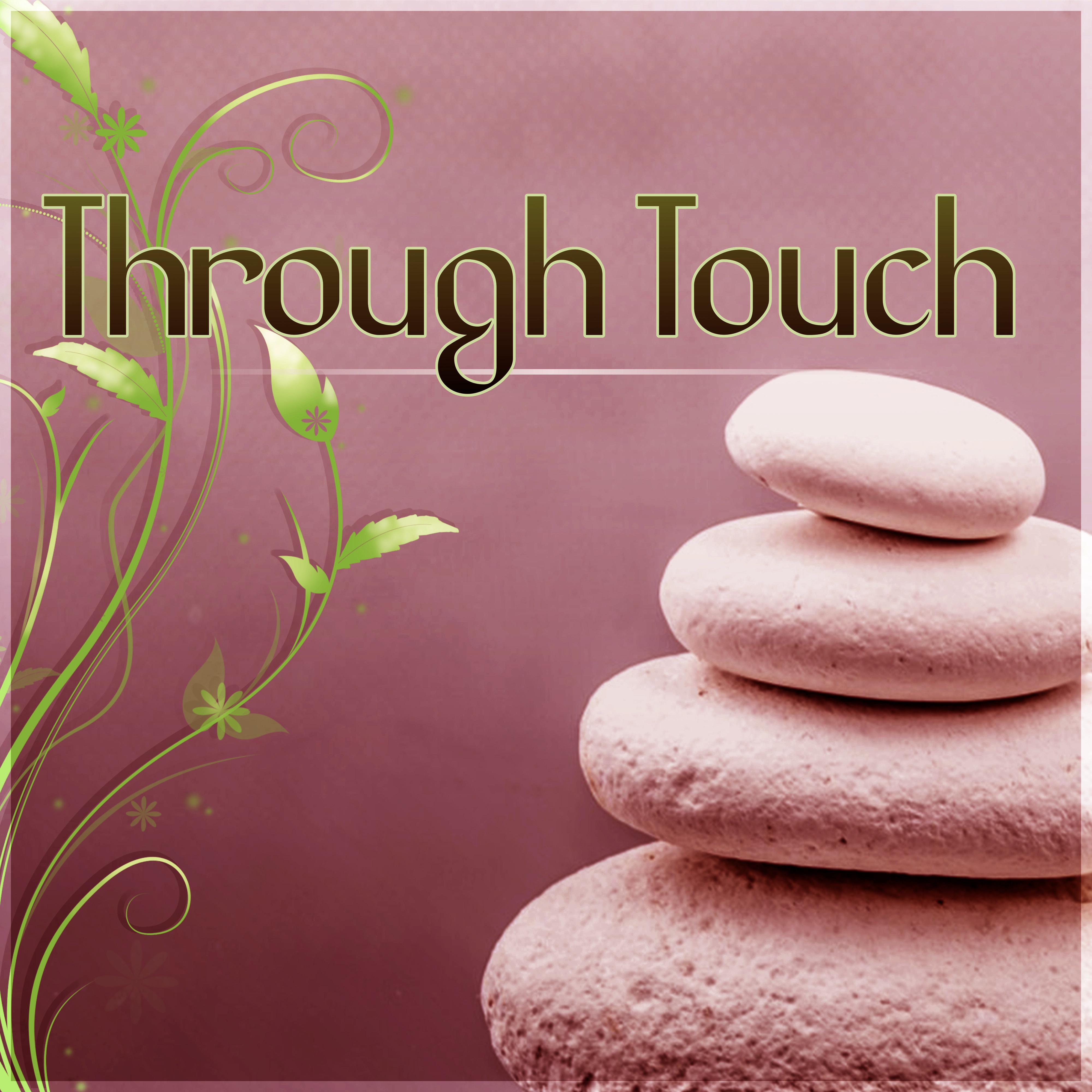 Through Touch - Classical Guitar for Spa and Relaxing Massage, Shiatsu, Reiki, Zen, Smooth Jazz