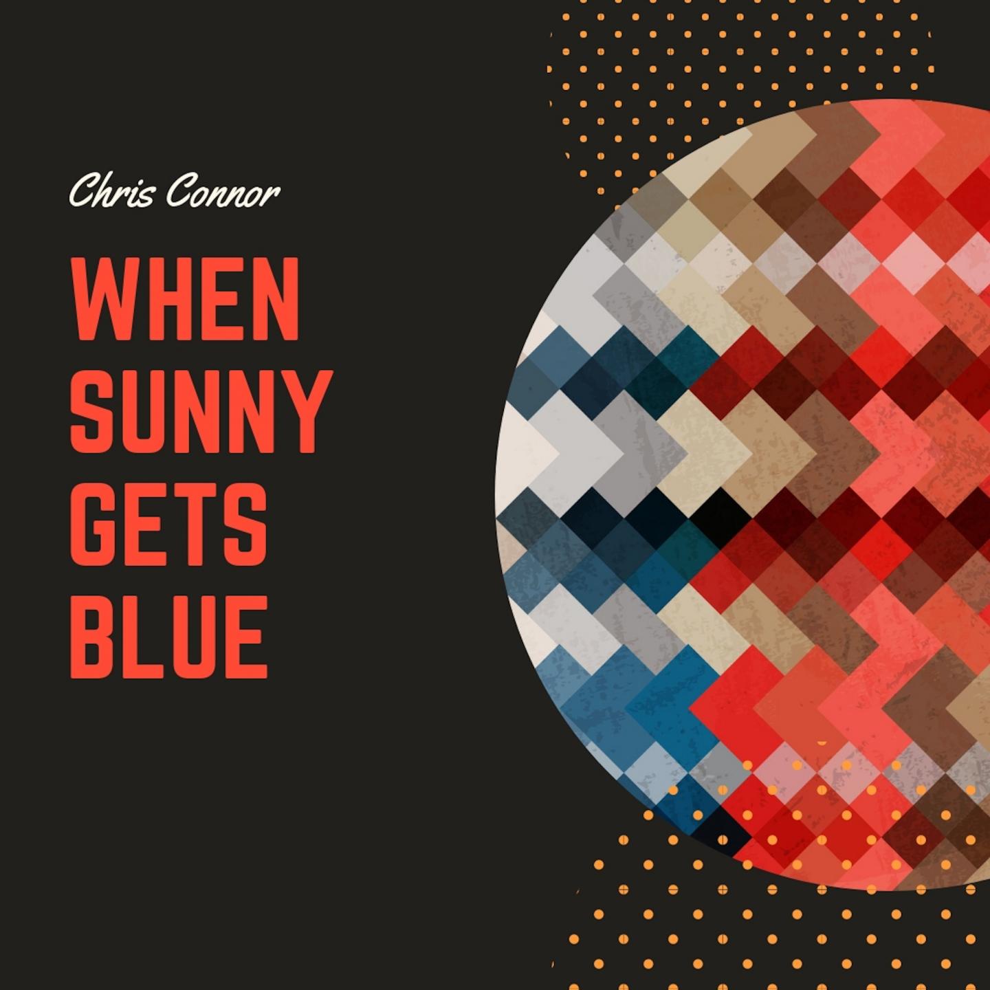 When Sunny Gets Blue