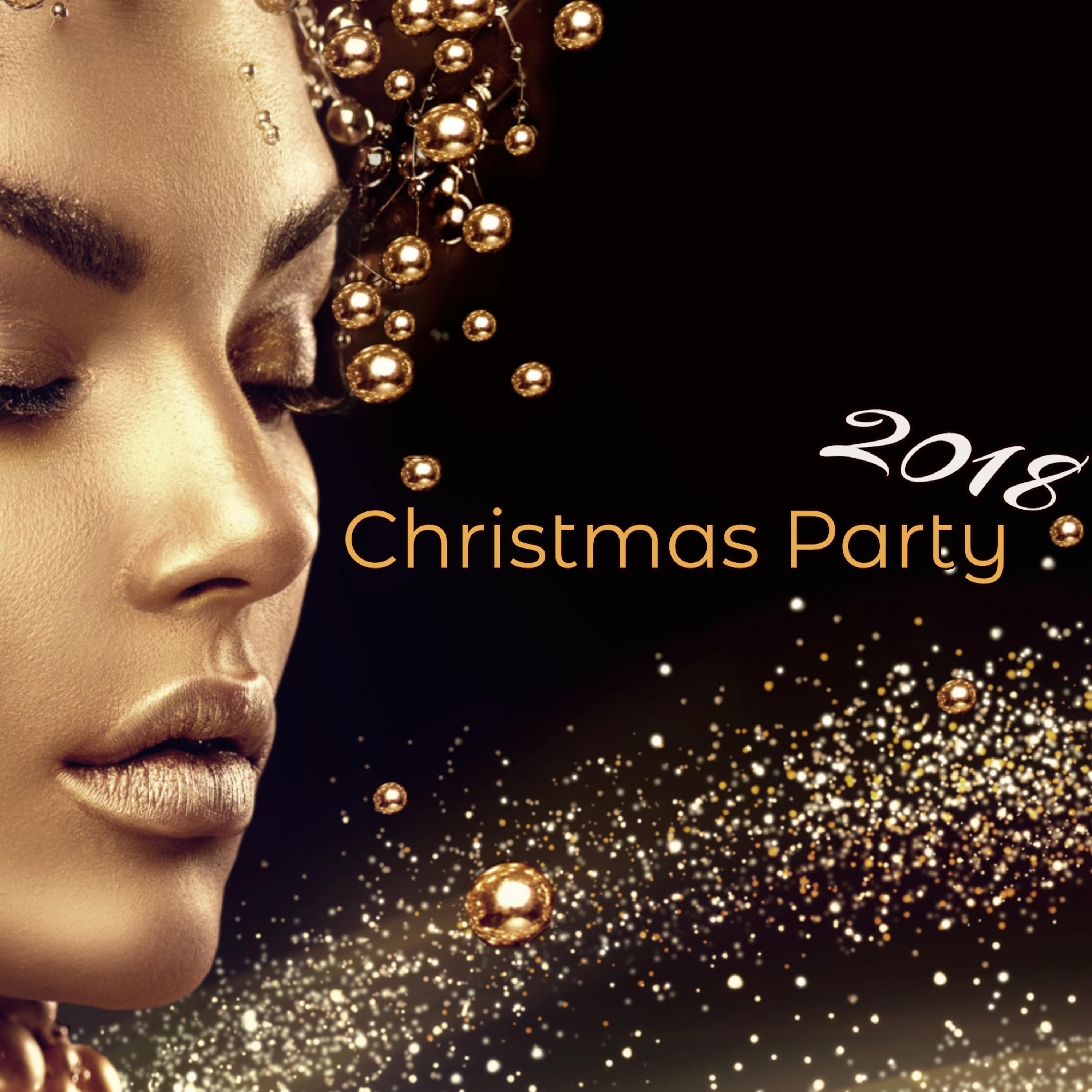 Christmas Party 2018  Electronic Christmas Party Songs, Lounge  House Xmas Music for Cocktails  Drinks Dancing Night