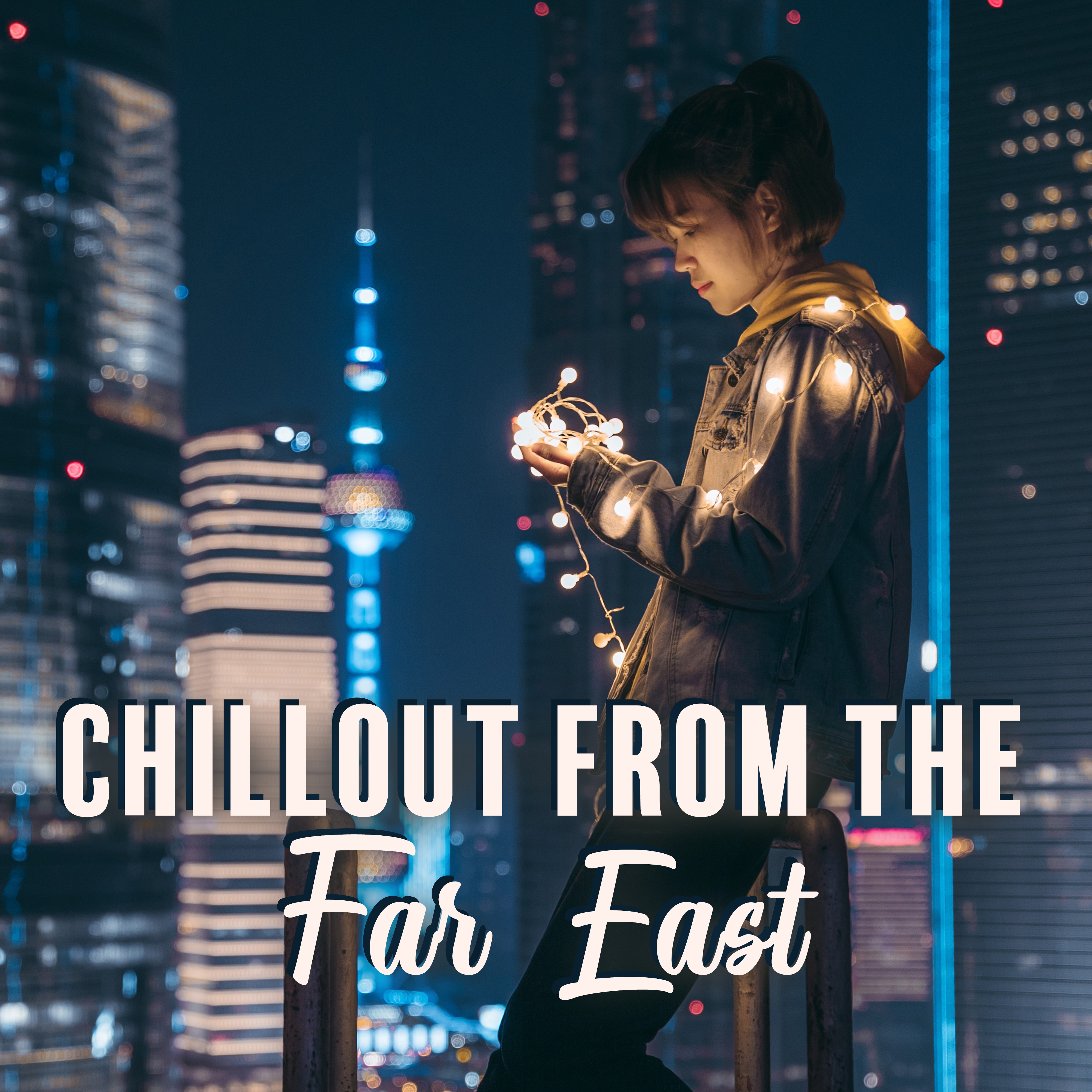Chillout from the Far East