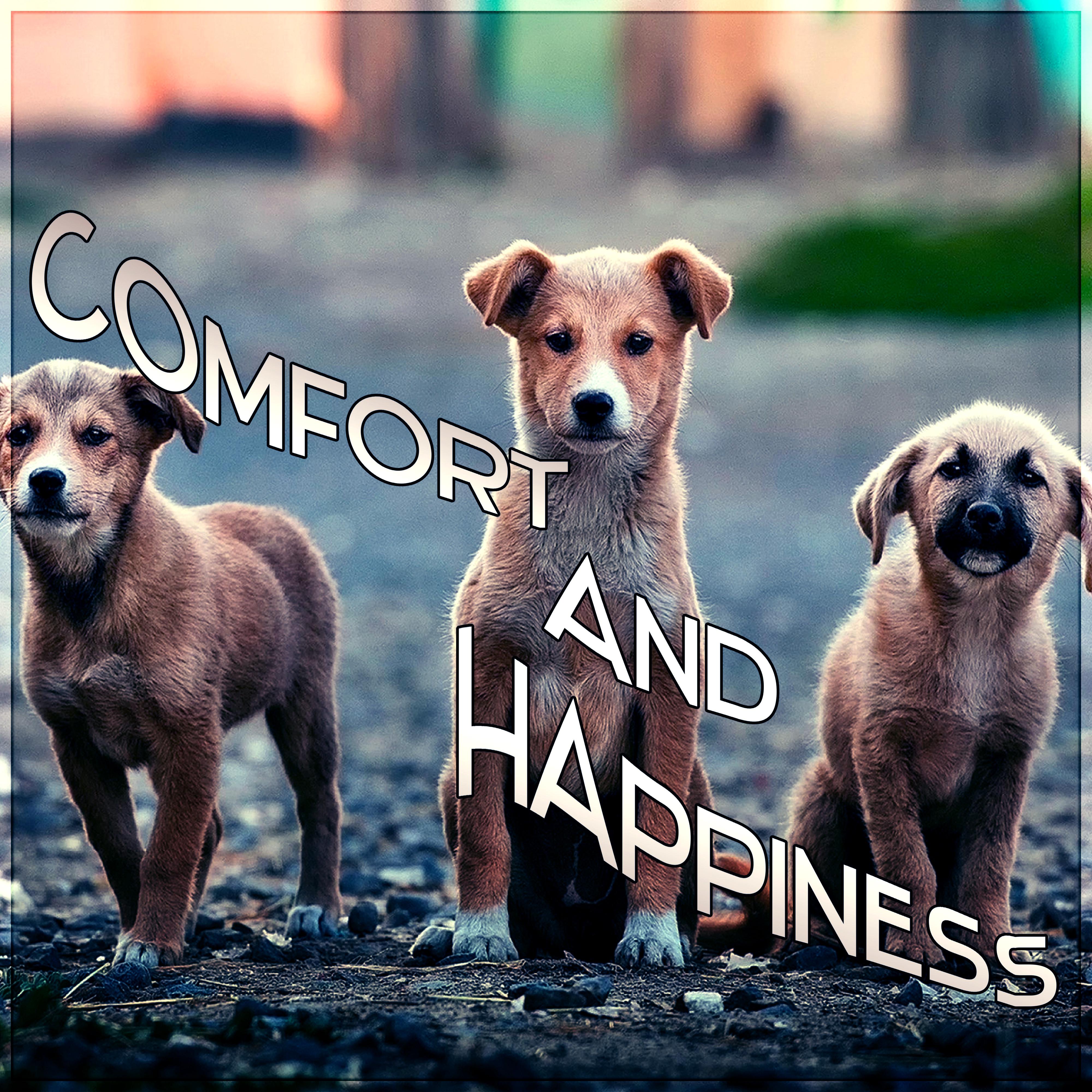 Comfort and Happiness - Instrumental Mellow Music and Calming Down Nature Sounds to Relax Your Dog & Cat When They Are Alone at Home, Soft Melodies for Puppies & Kittens That Will Keep Them Company