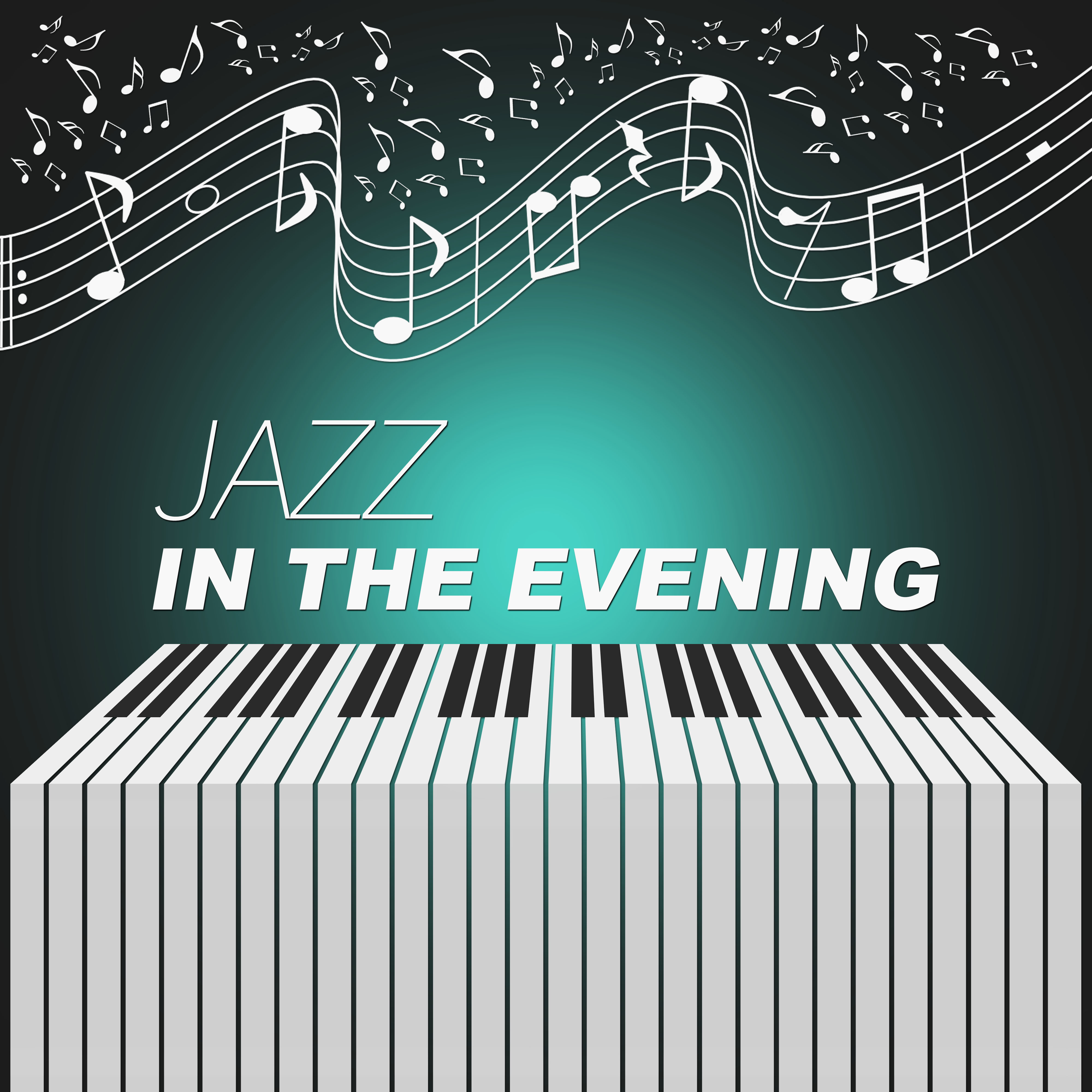 Jazz in the Evening  Night Piano Jazz, Soft Piano, Easy Listening, Evening Bar Music