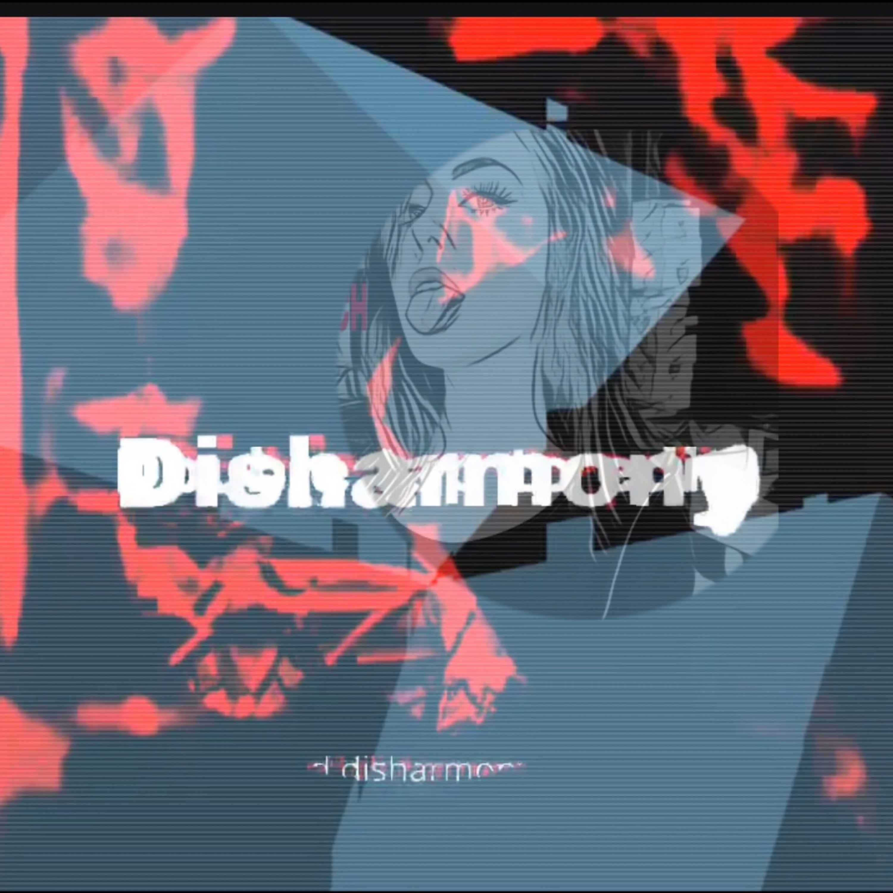 Disharmony