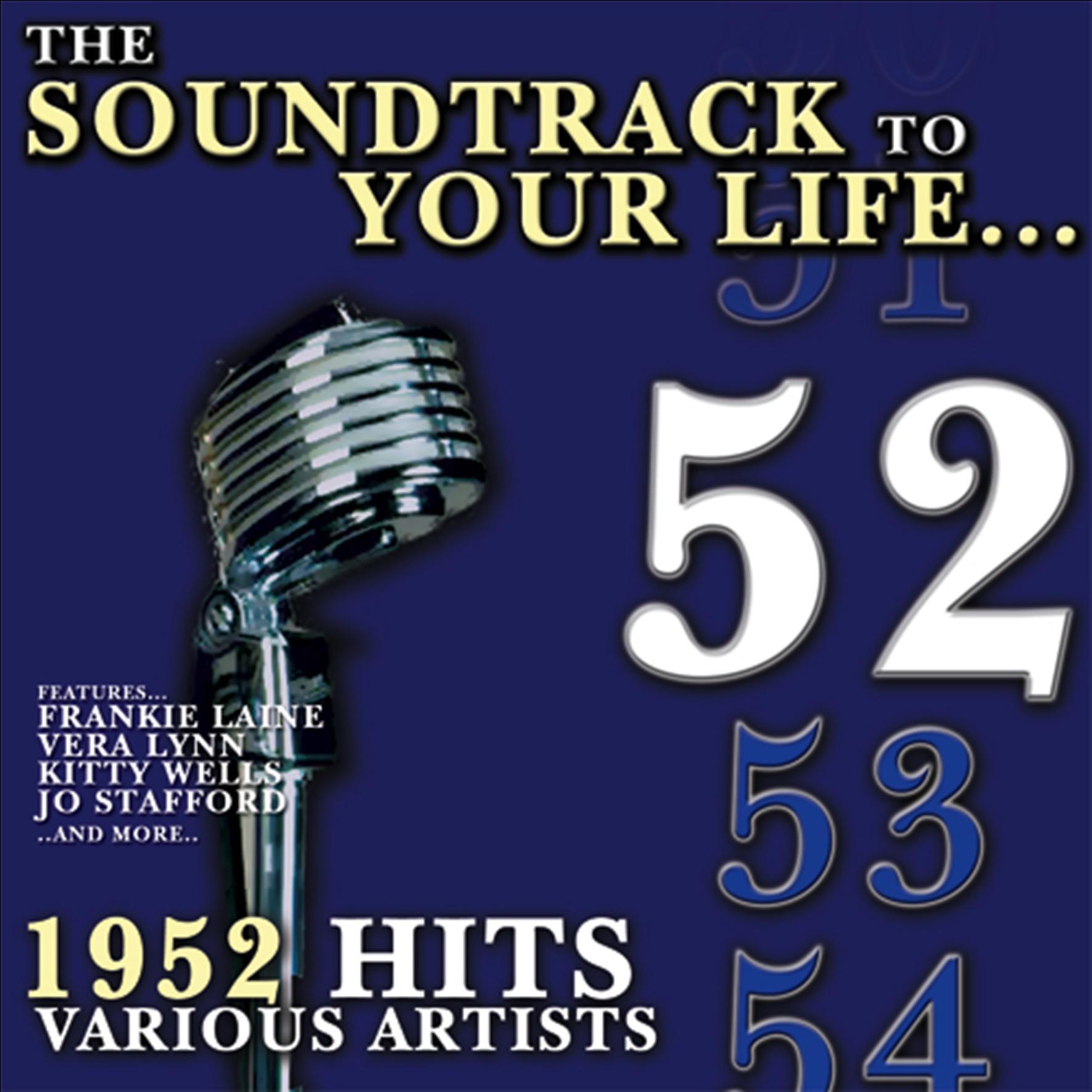 The Soundtrack to Your Life:1952 Hits