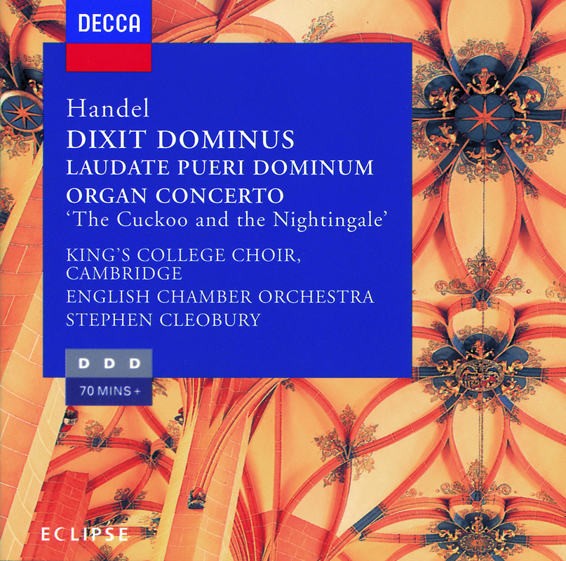 Handel: Dixit Dominus, Organ Concerto No.13 & Laudate Pueri