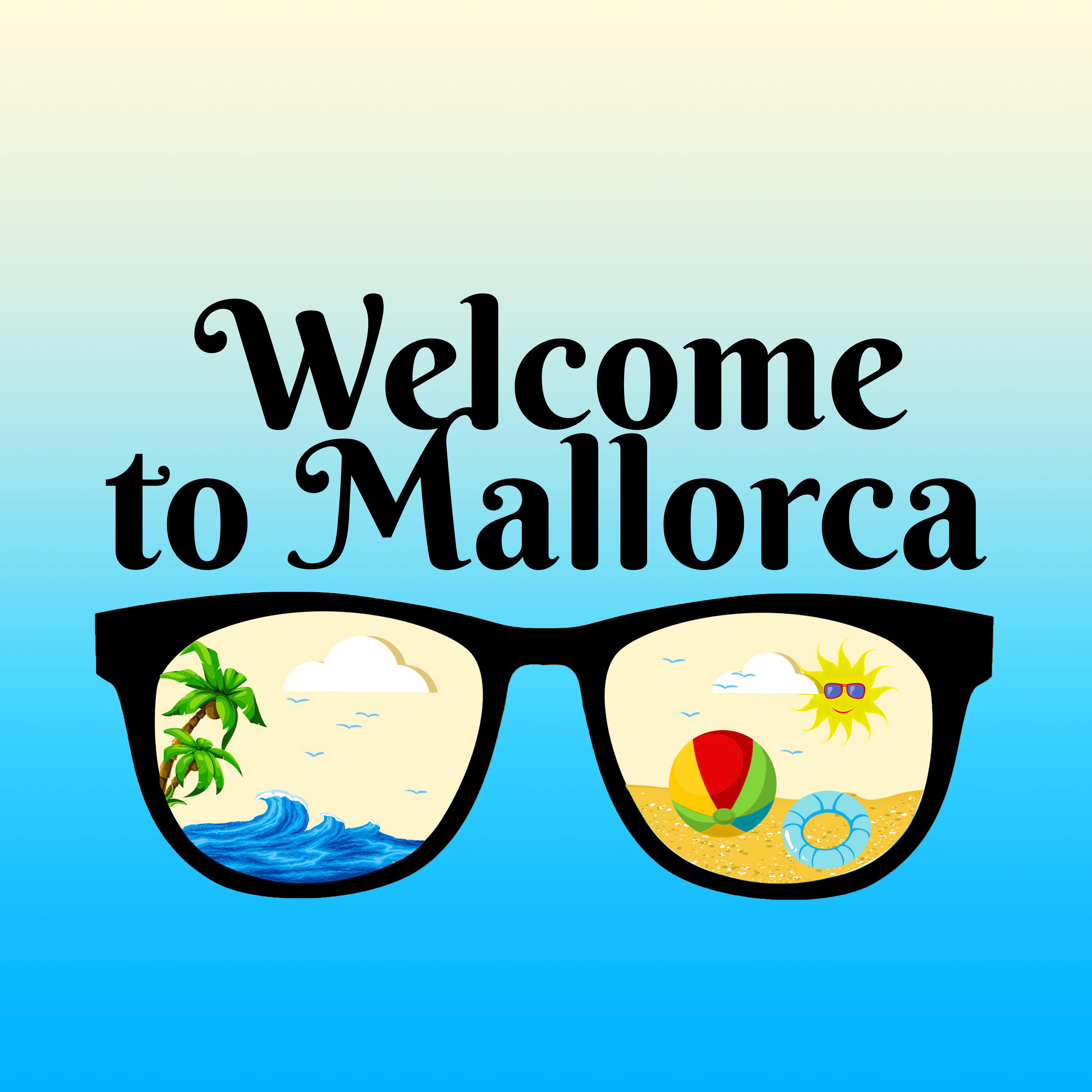 Welcome to Mallorca  Exotic Island, Lounge Summer, Deep Chill, Beach Party, Hot Beats