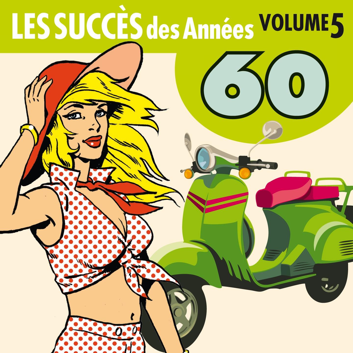 Les Succe s des Anne es 60, Vol. 5