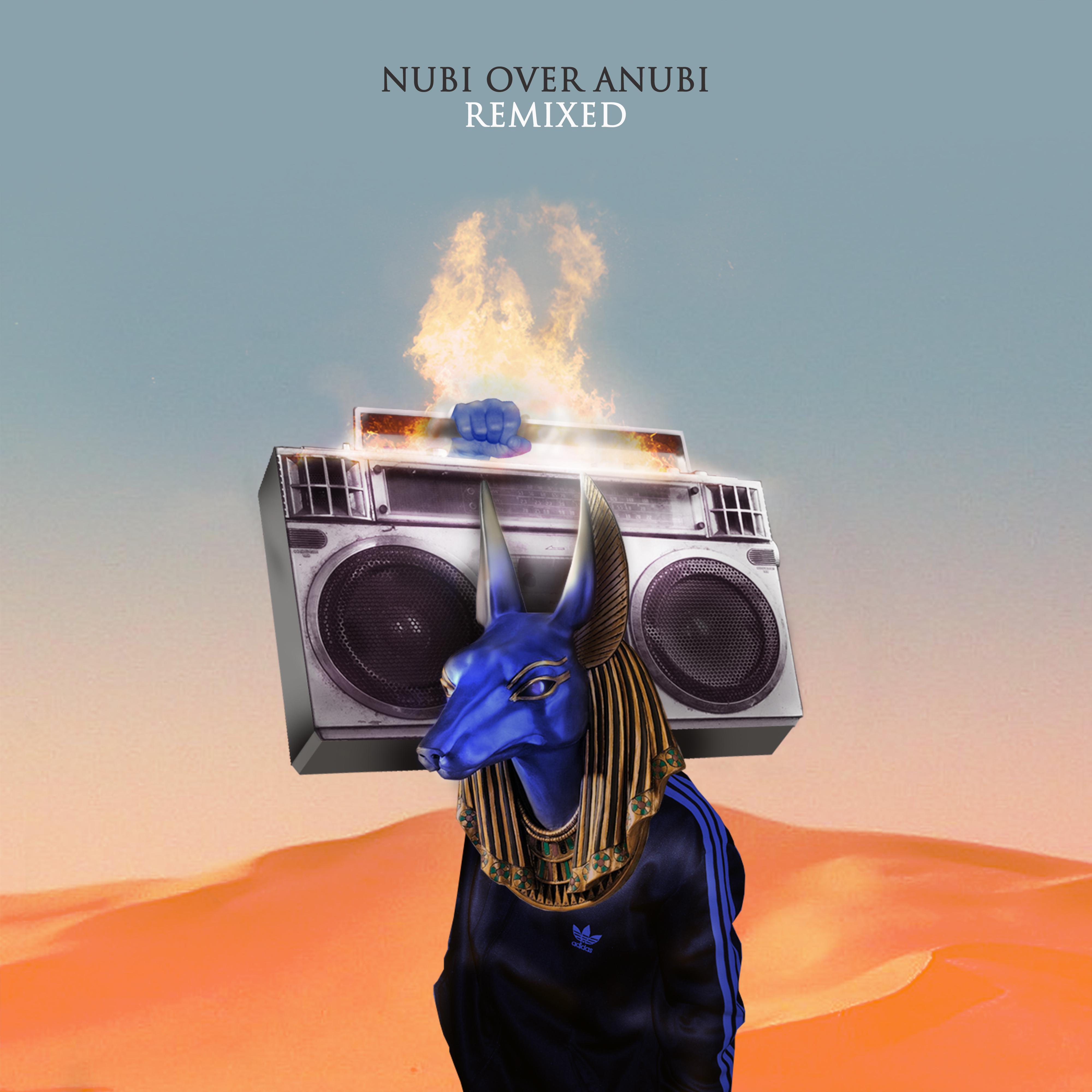 Nubi Over Anubi Remixed