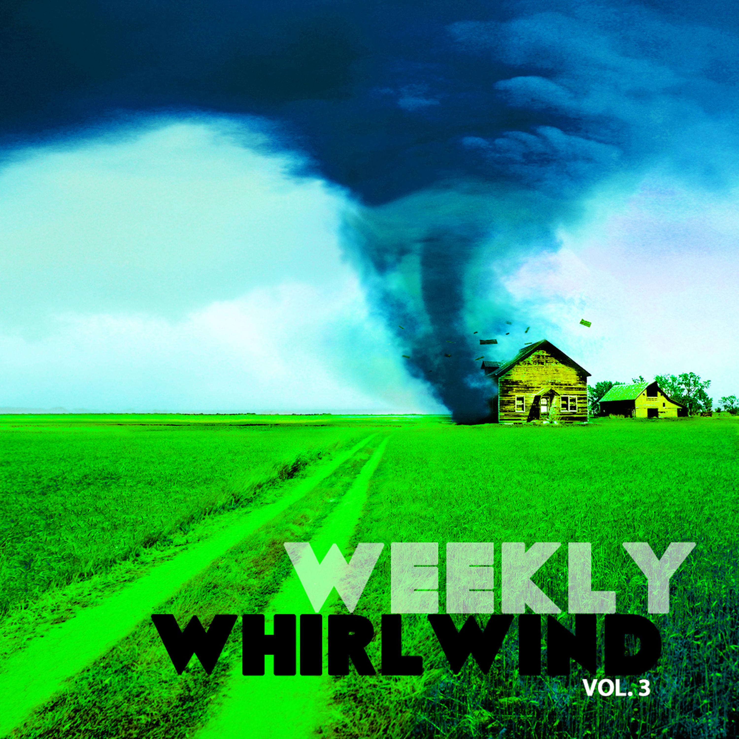 Weekly Whirlwind, Vol. 3