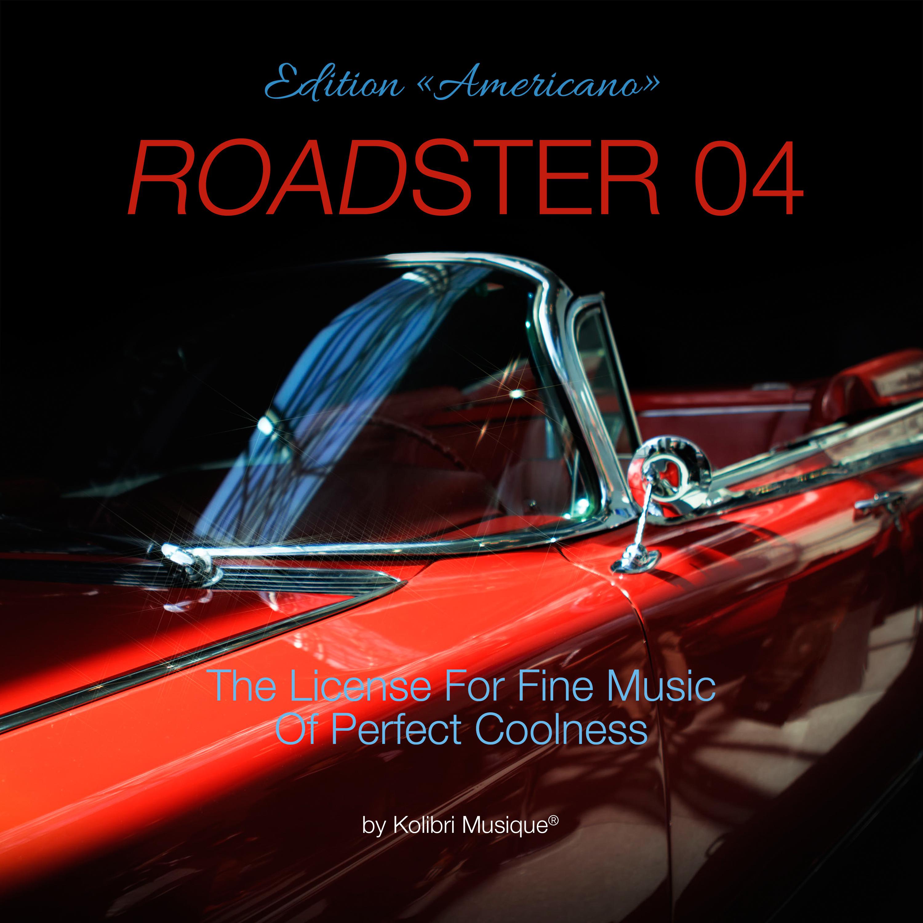 Roadster 04 - The License for Fine Music of Perfect Coolness Edition Americano